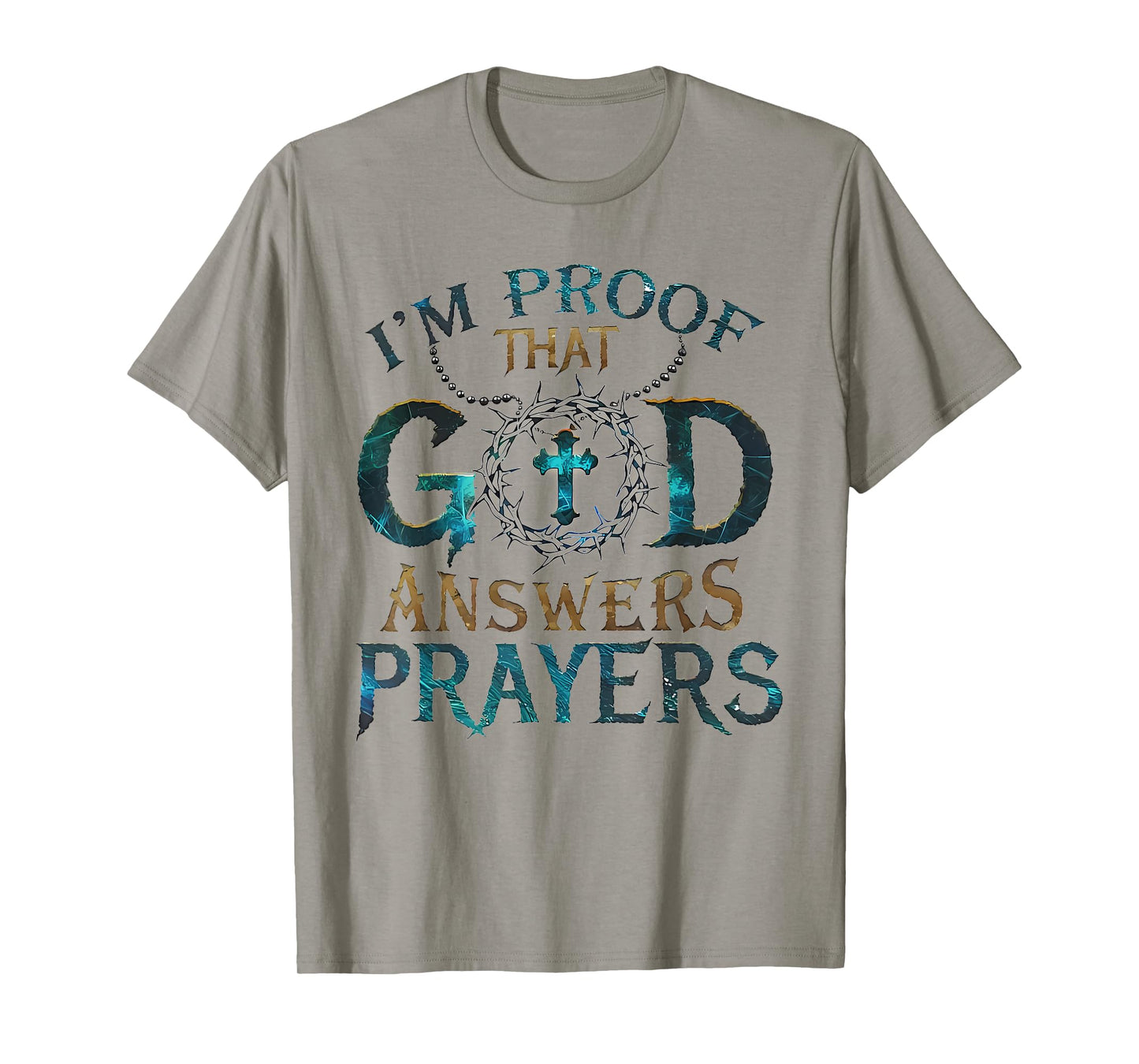 I'm Proof That God Answers Prayers T-Shirt