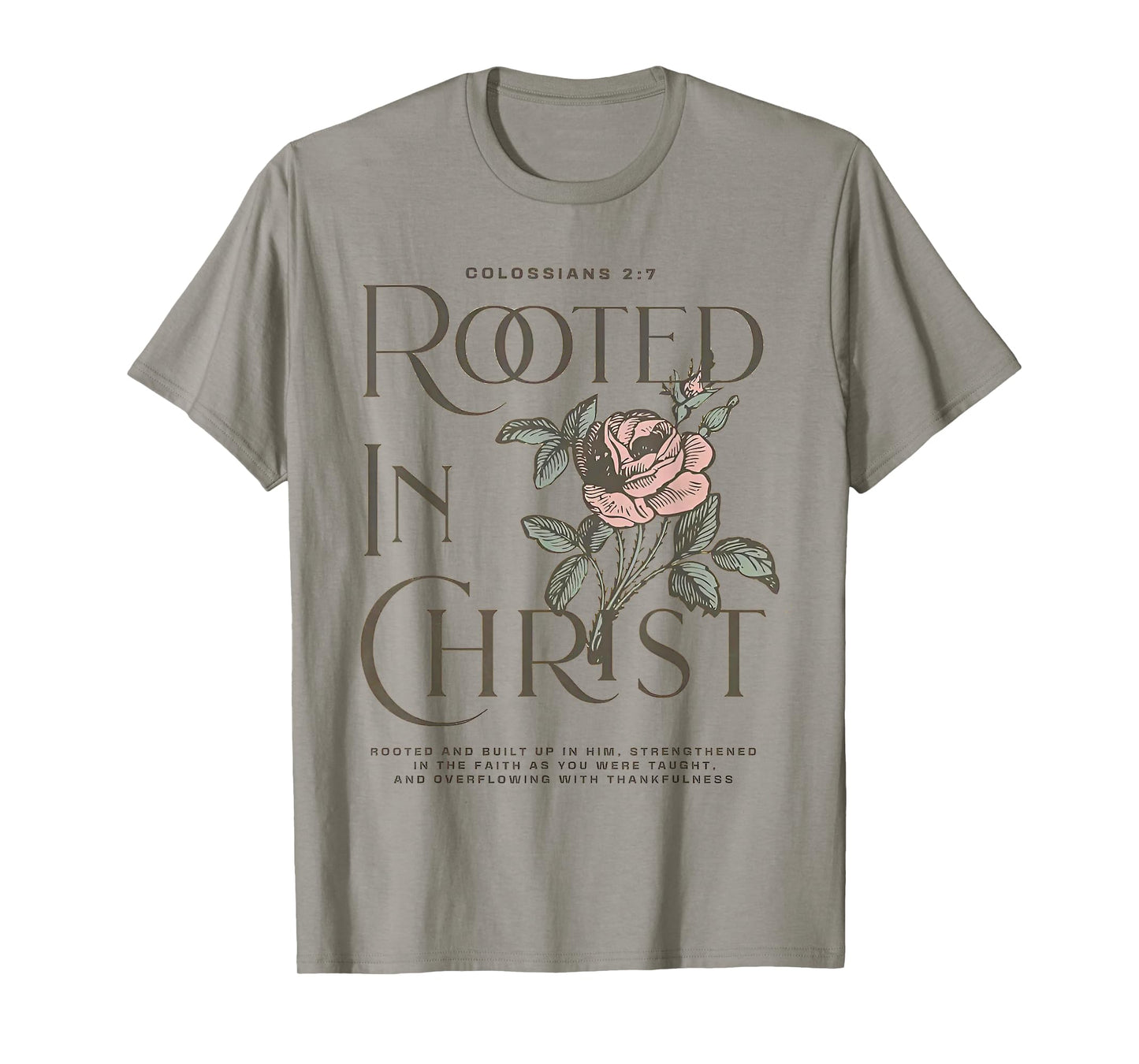 Rooted in Christ Jesus Christian Rose T-Shirt