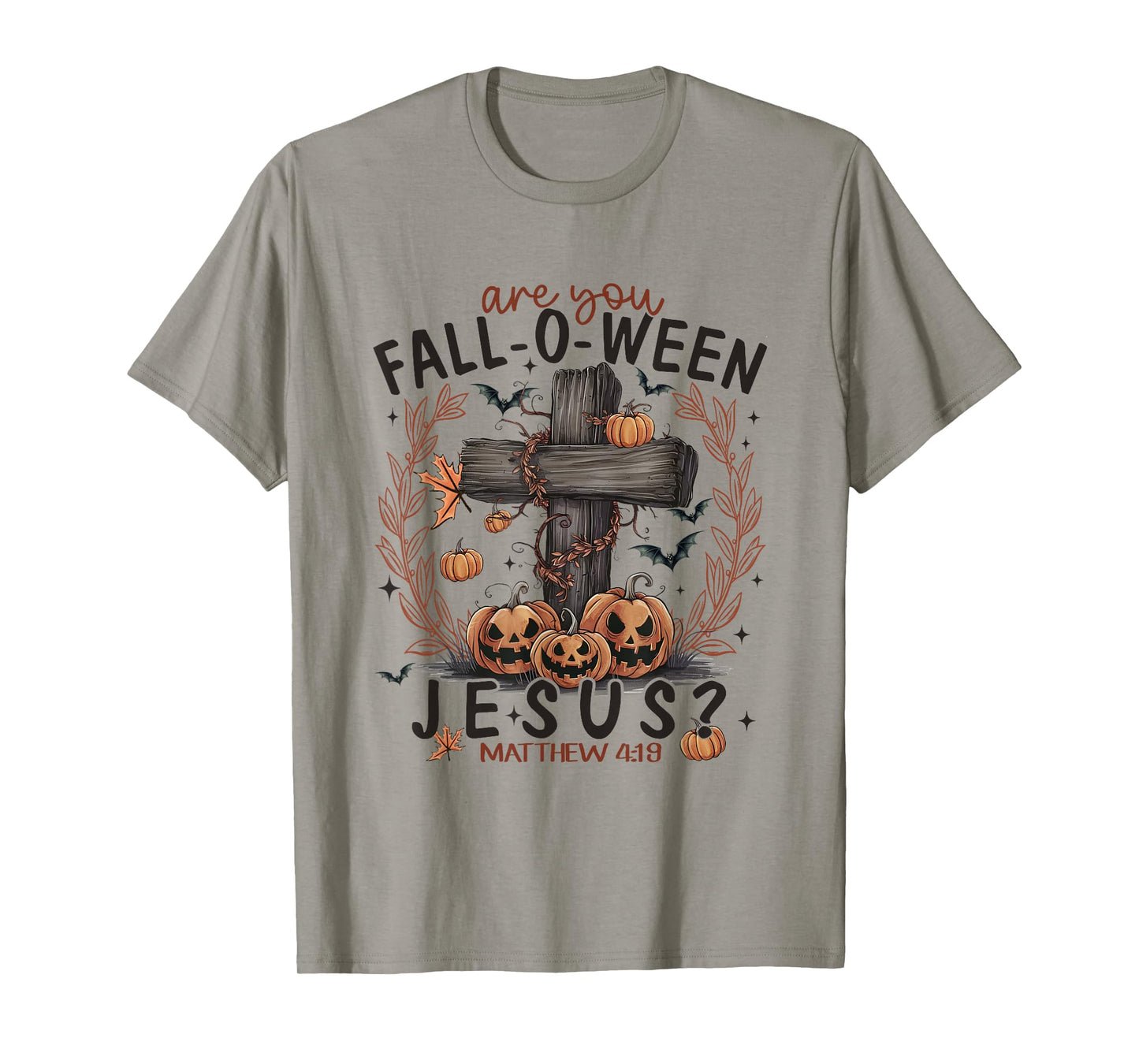 are You Fall-O-Ween Jesus Funny Christian Halloween T-Shirt