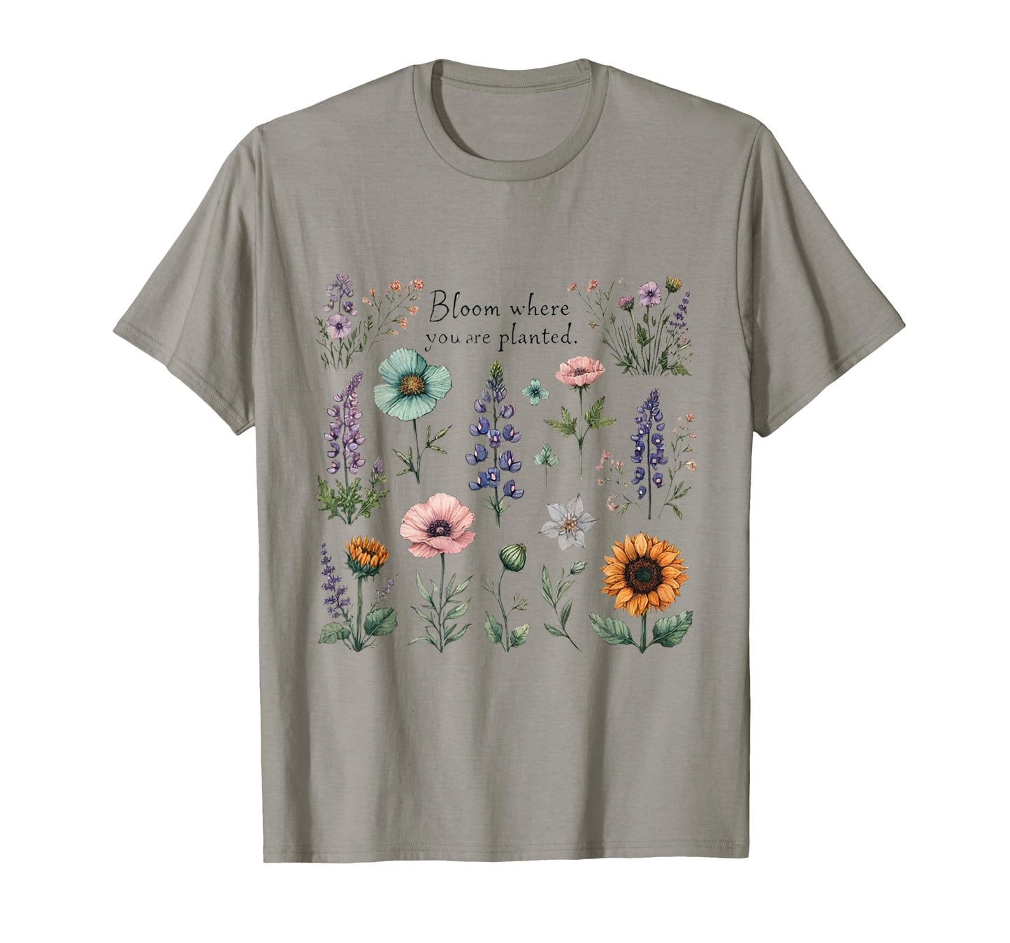Cute Bloom Where You Are Planted T-Shirt Women Girls T-Shirt