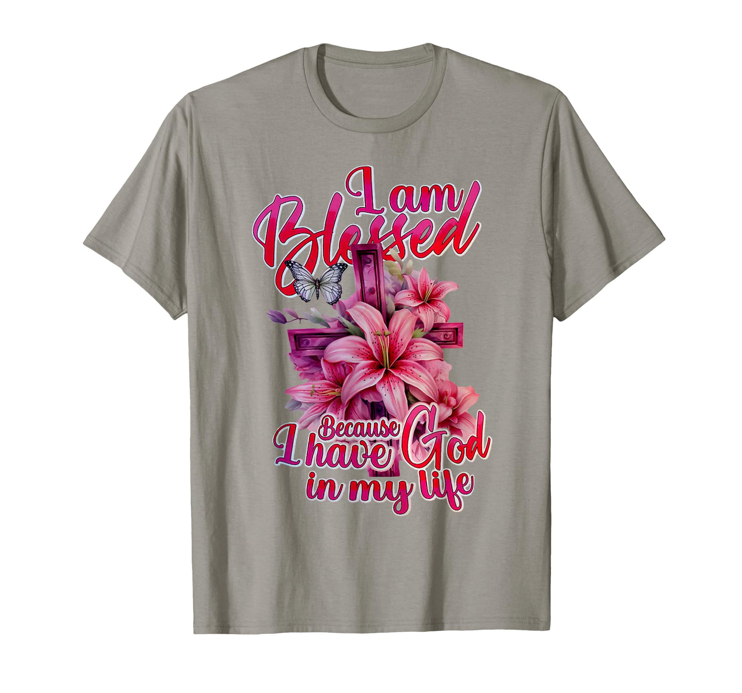 I Am Blessed Because I Have God In My Life Flowers Cross T-Shirt