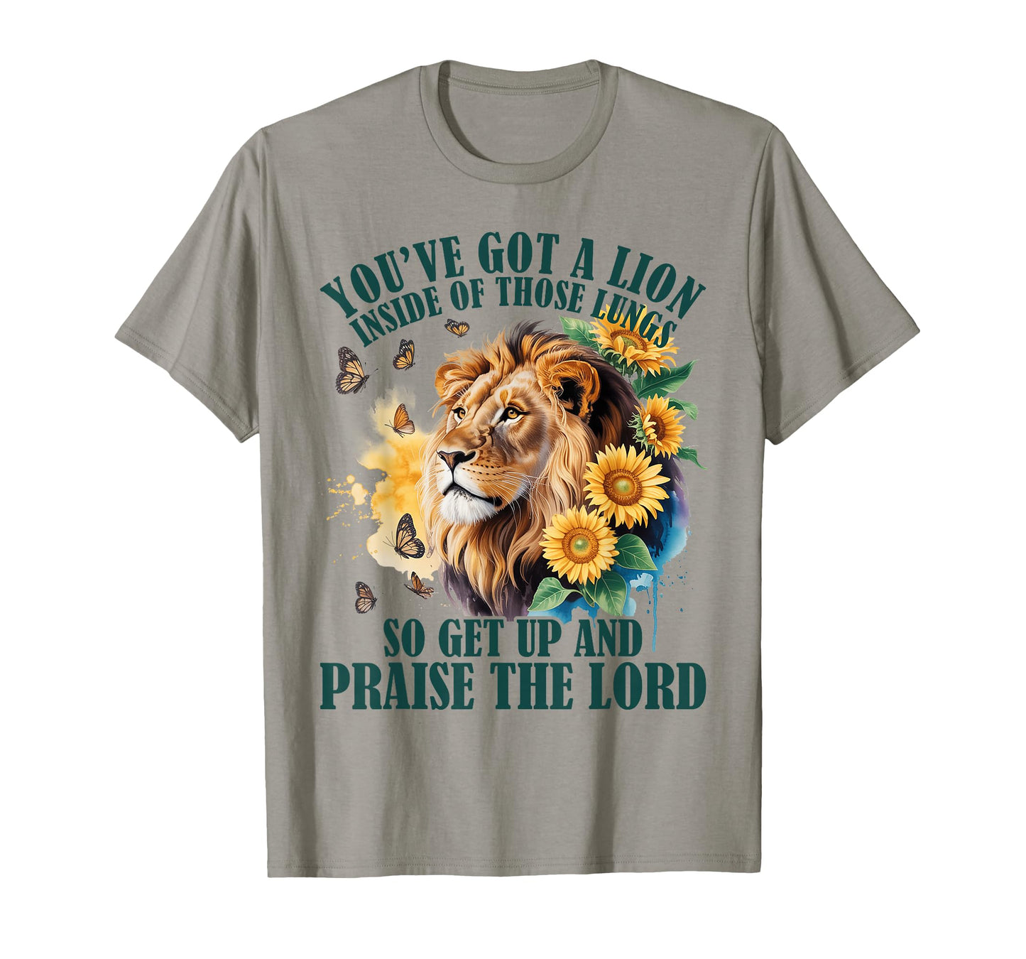 You've Got a Lion Inside of Those Lungs Praise the Lord T-Shirt