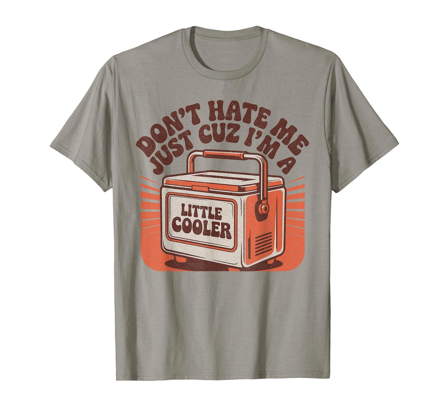 Don't Hate me Cuz I'm a Little Cooler Funny Retro T-Shirt