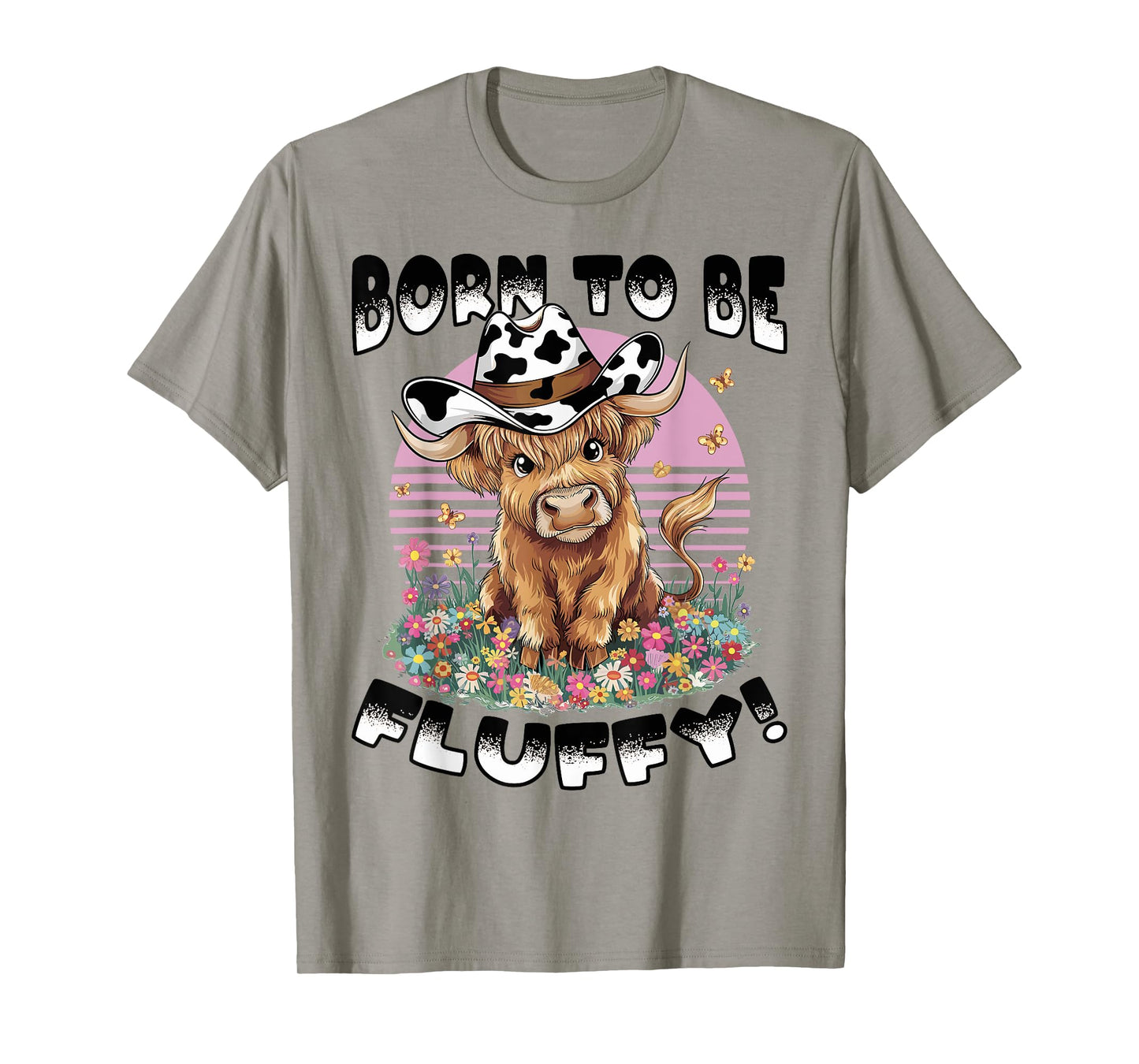 Scottish Highland Cow Born to be Fluffy! T-Shirt