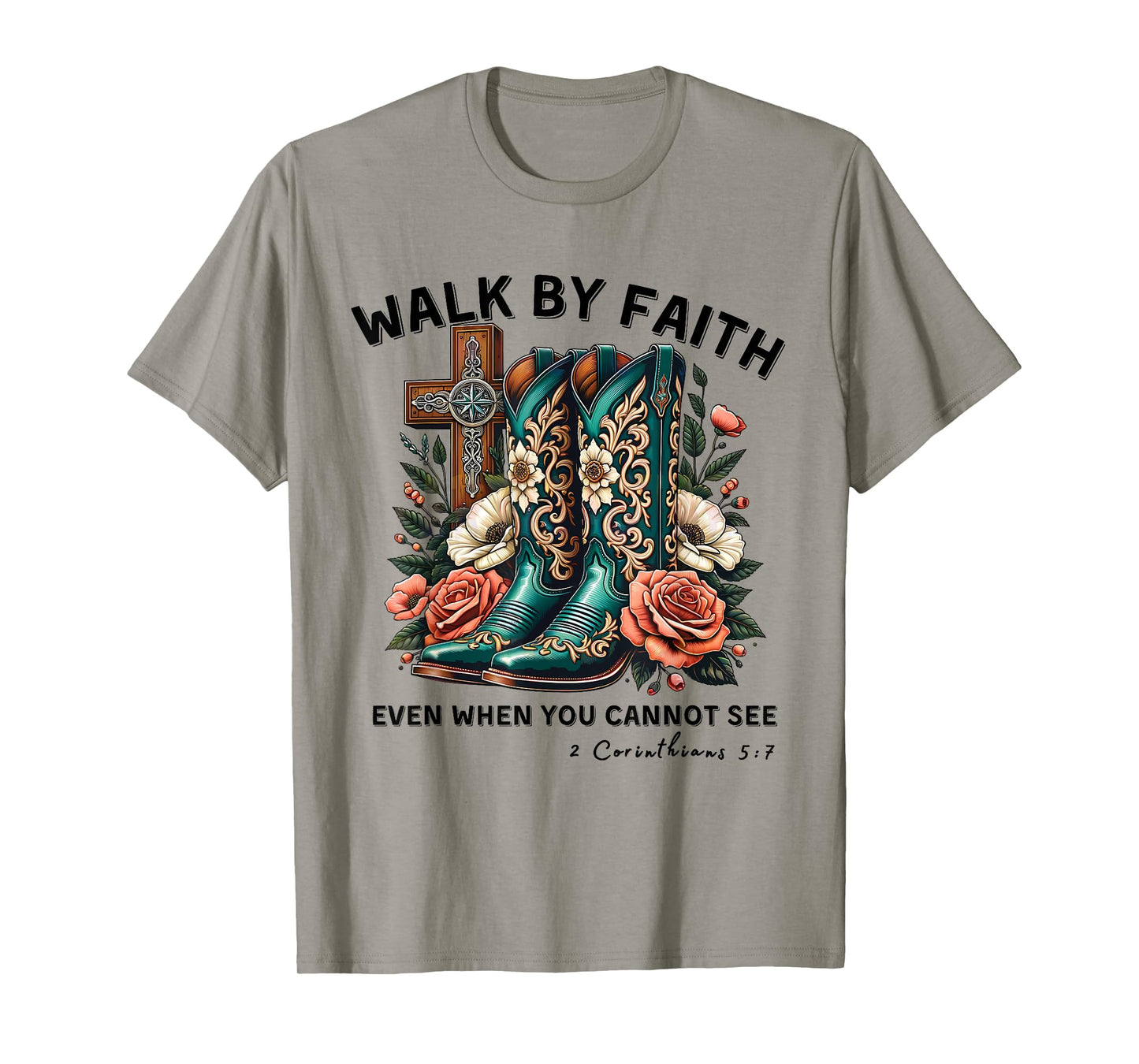Walk By Faith Not By Sight Western Cowboy Boots Christian T-Shirt