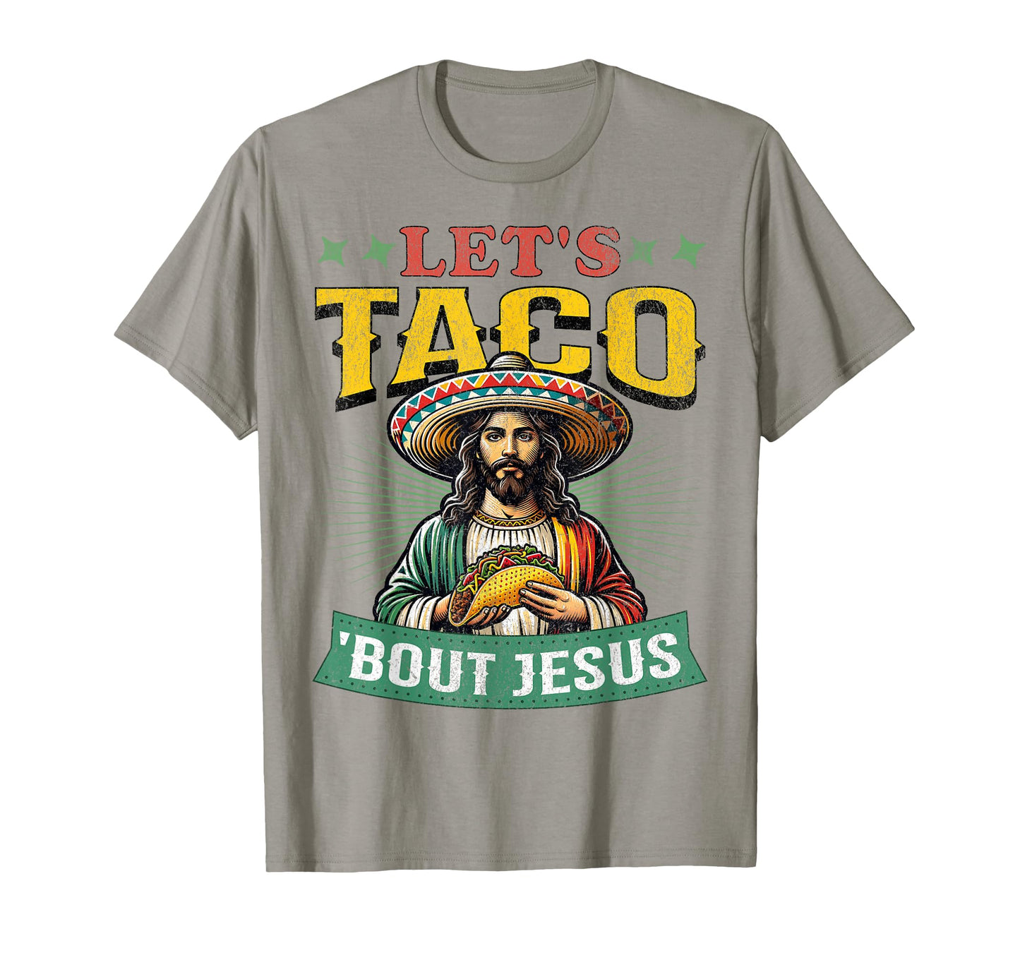 Funny Cinco De Mayo Let's Taco 'Bout Jesus Mexican T-Shirt