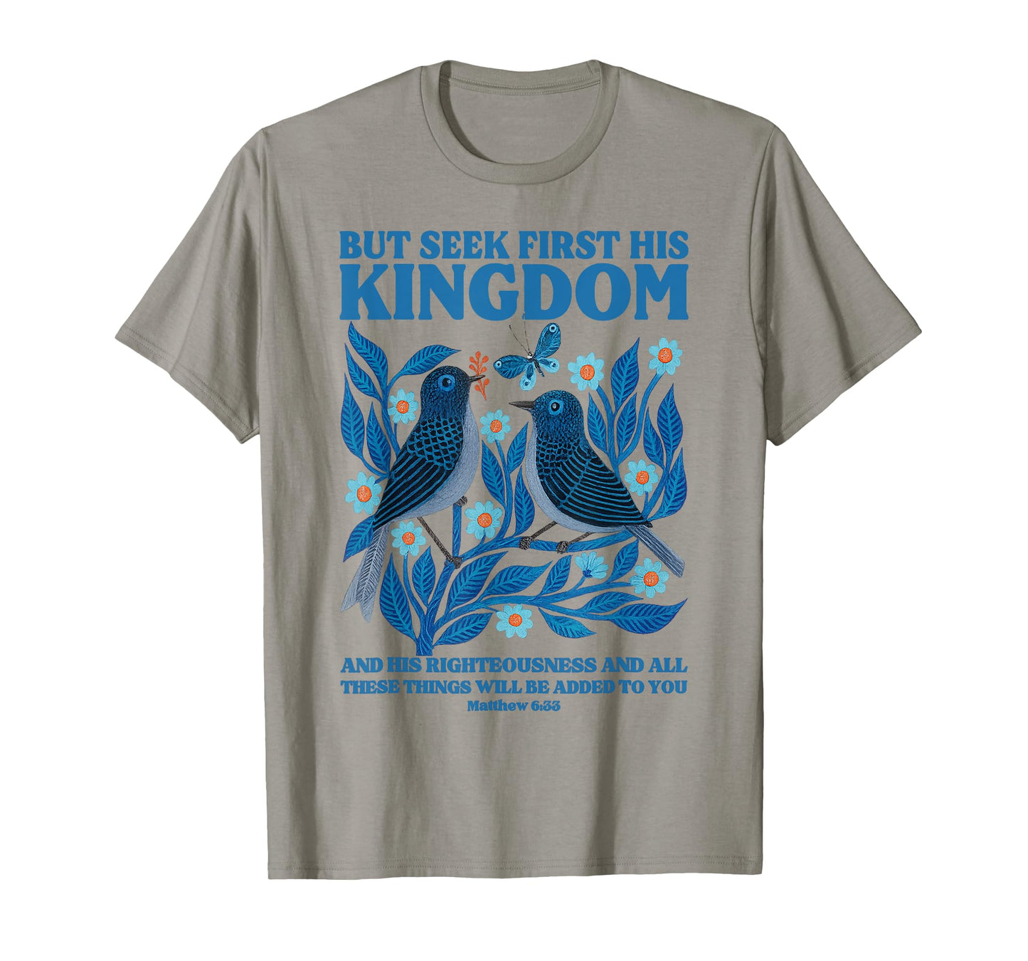 Seek First His Kingdom Bible Verse Matthew 6:33 Christian T-Shirt