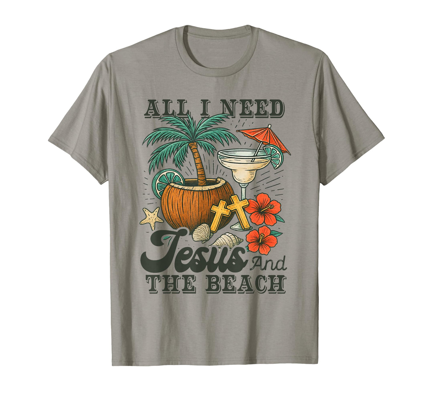 All I Need-Jesus and The Beach Funny Christian T-Shirt