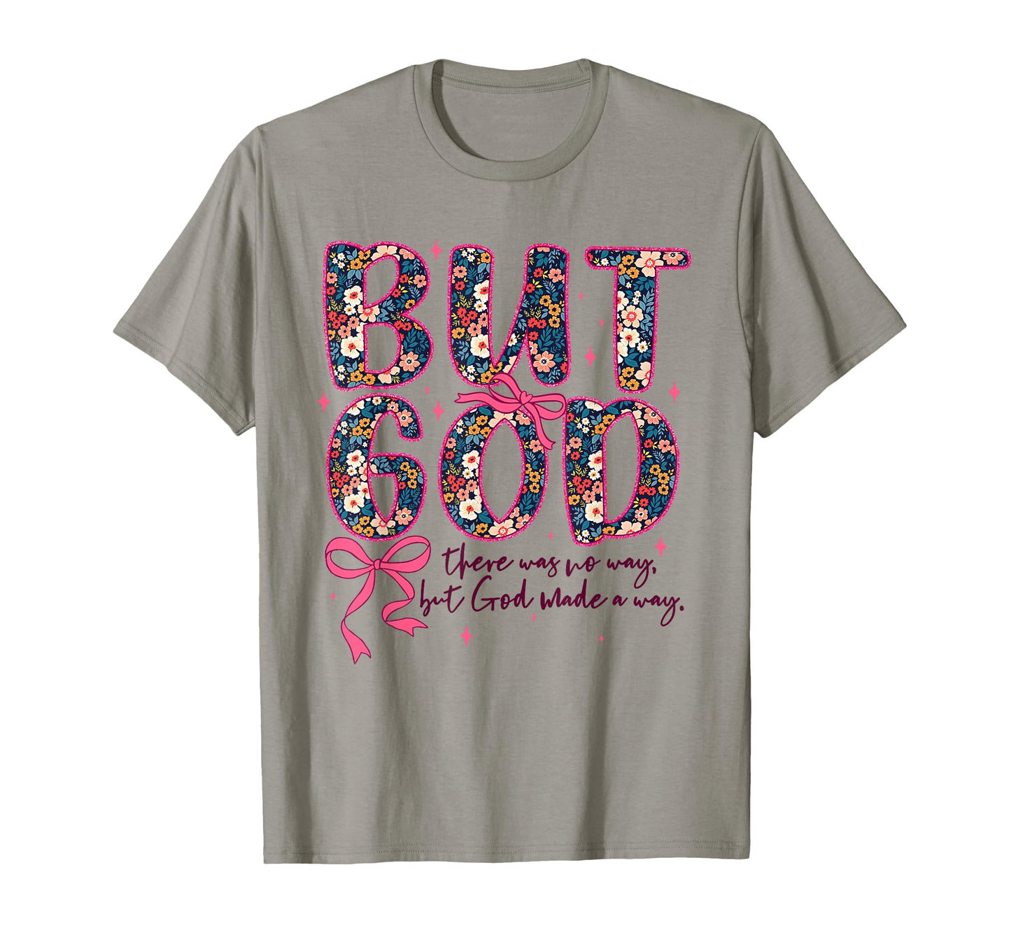 Bible Verse Jesus Christian Religious Floral But God Faith T-Shirt