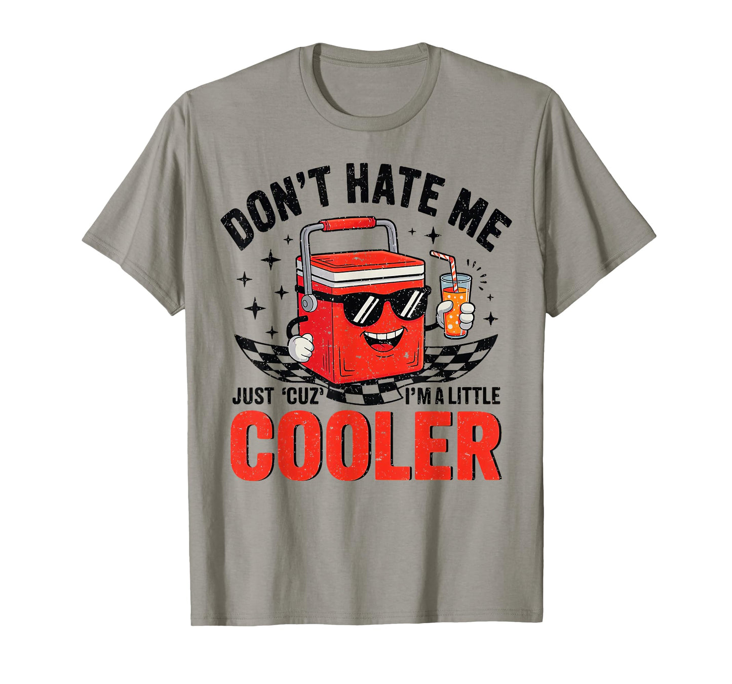 Retro Don't Hate Me Just Cuz I'm A Little Cooler Funny T-Shirt