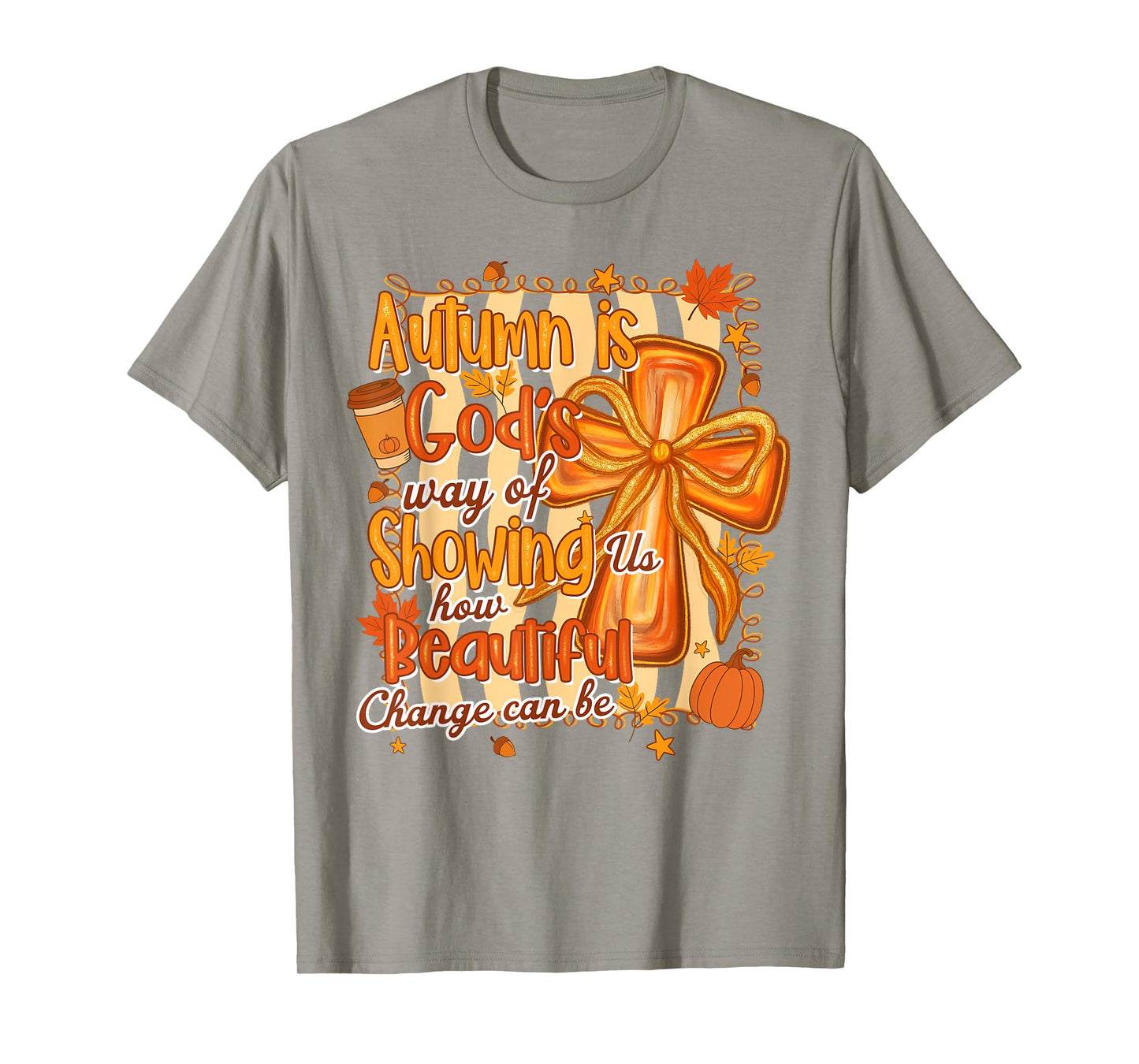 Fall Vibes Autumn Lover Christian Faith Autumn Is God's Way T-Shirt