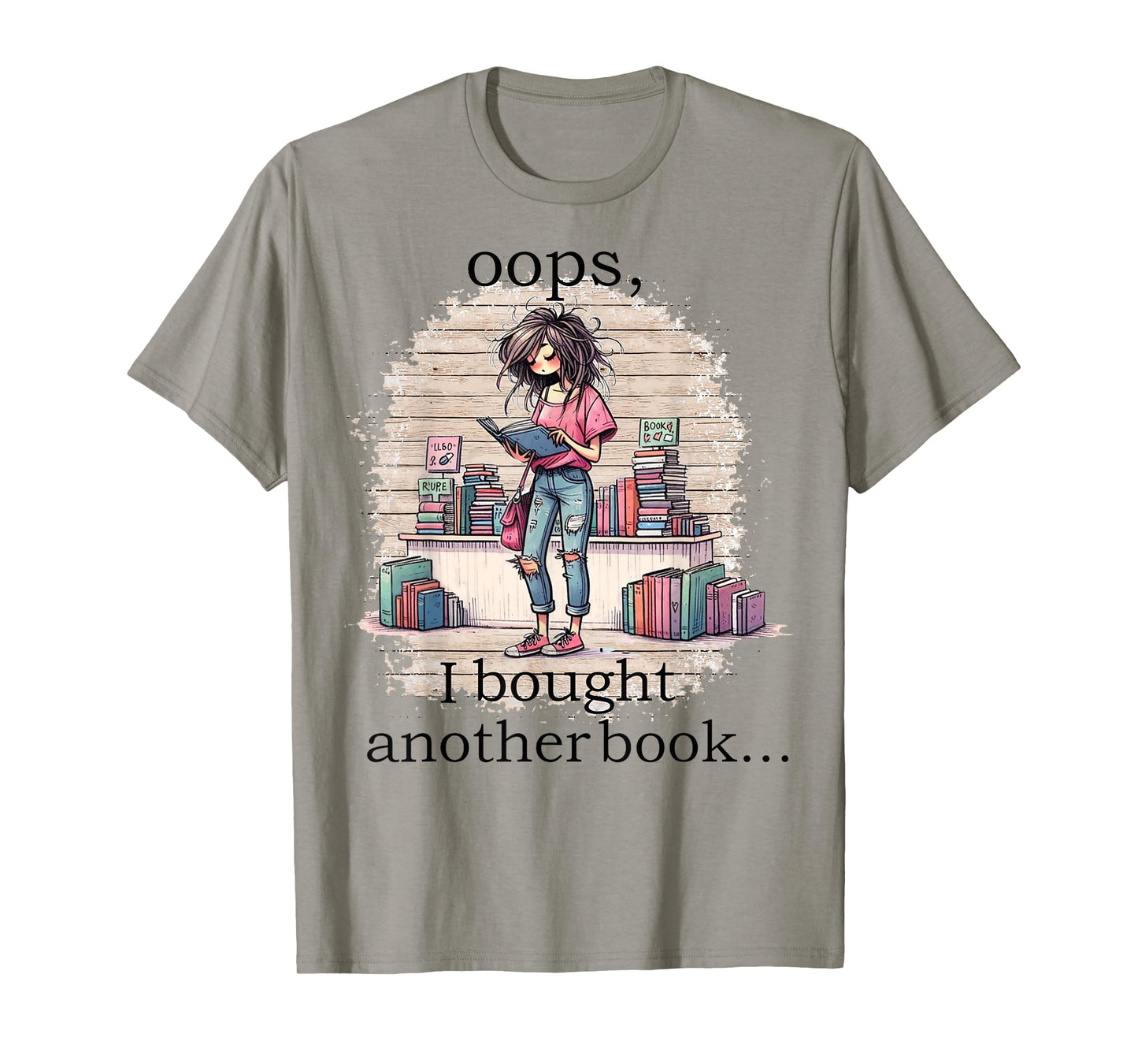 oops I Bought Another Book Funny Book Woman Sarcastic T-Shirt