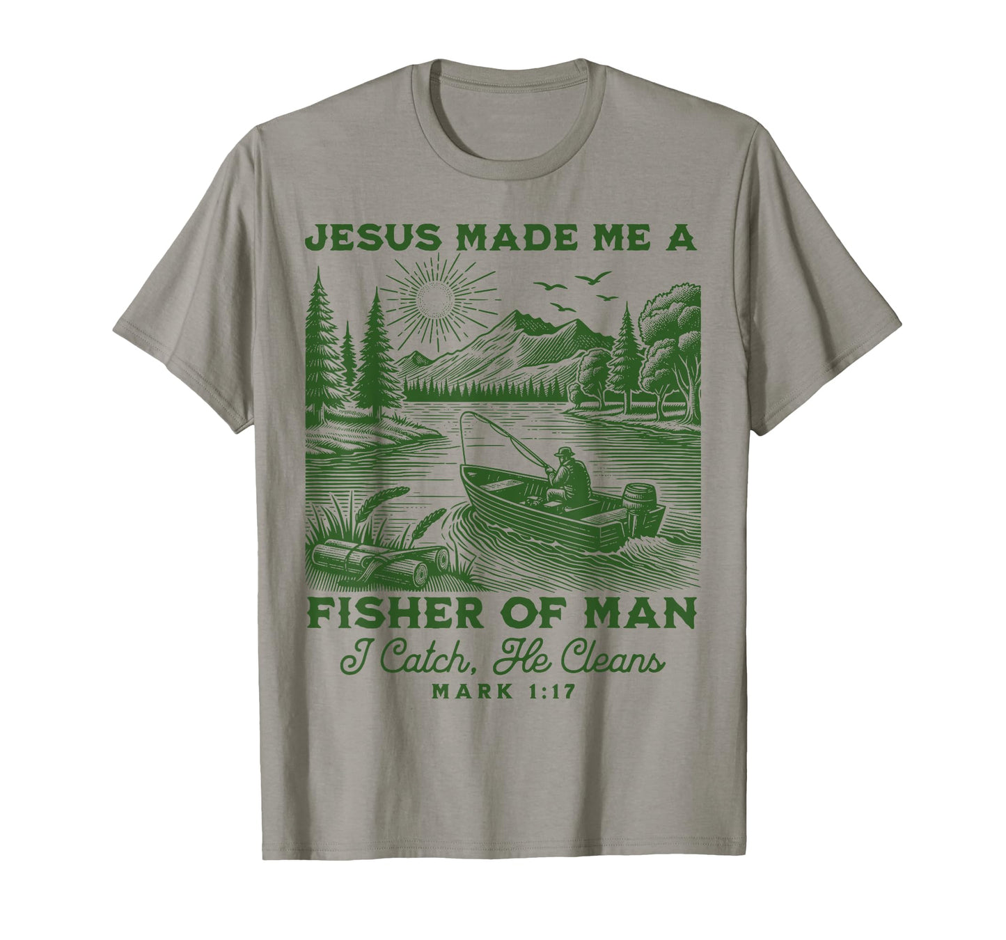 Fisher of Man Mark 1:17 Christian Scripture Jesus Fishing T-Shirt