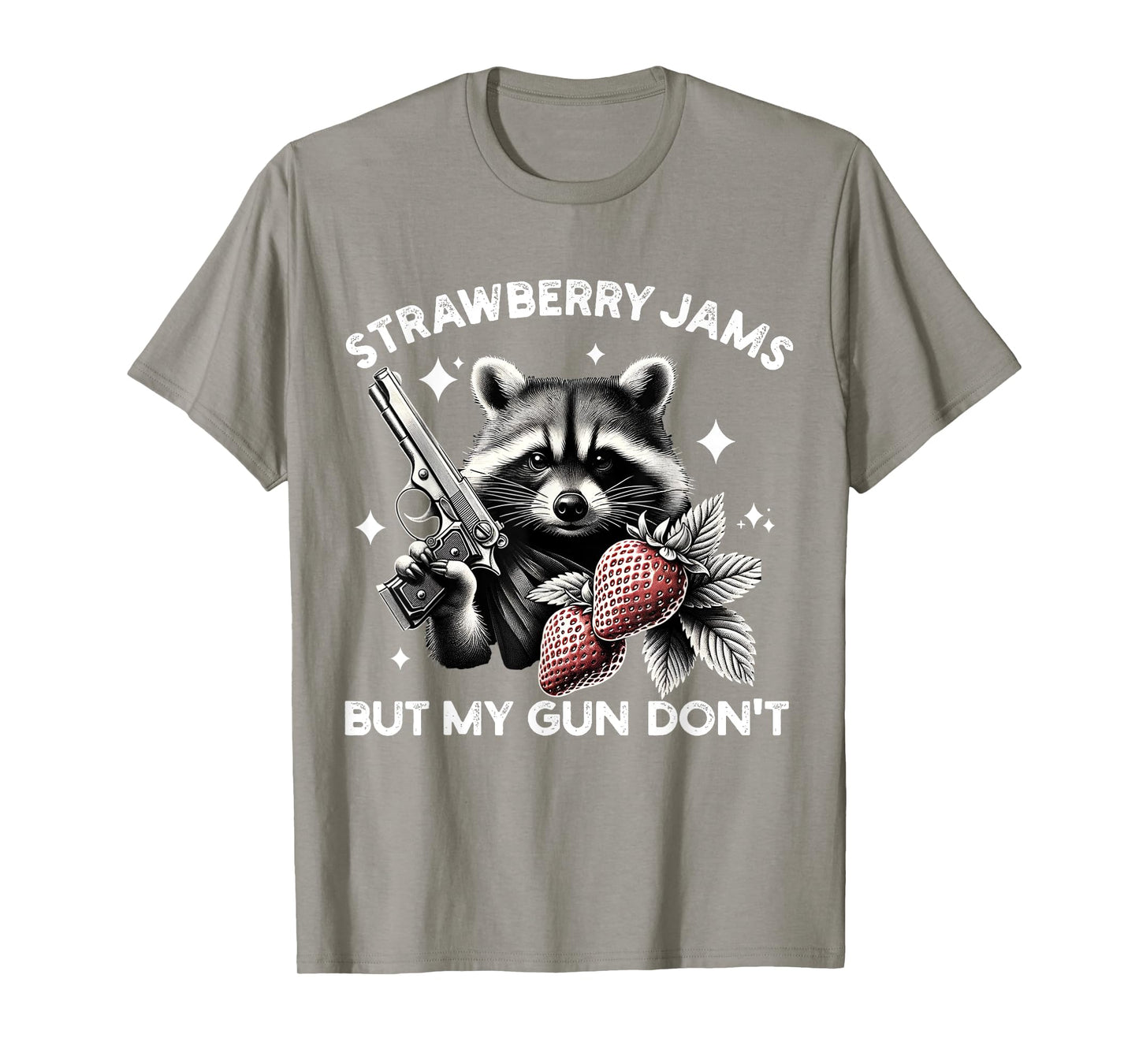 Strawberry Jams But My Gun Dont Funny Raccoon T-Shirt