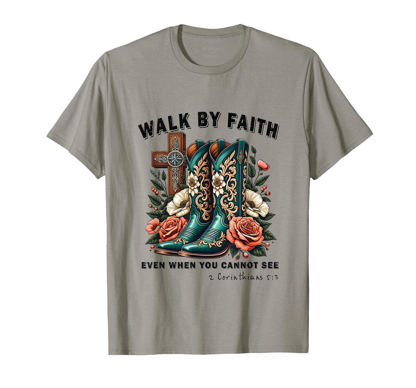 Walk By Faith Even When You Cannot See God Faith Jesus Cross T-Shirt