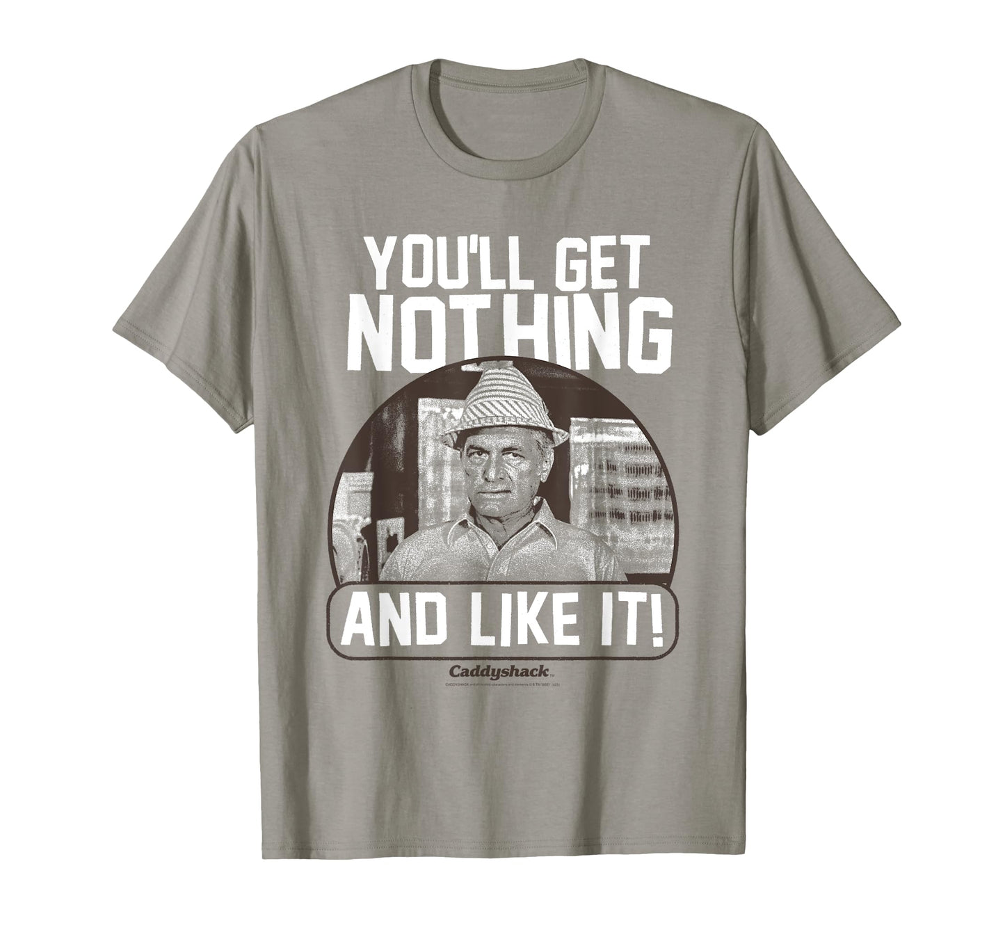 Caddyshack You'll Get Nothing and Like It Funny Movie T-Shirt