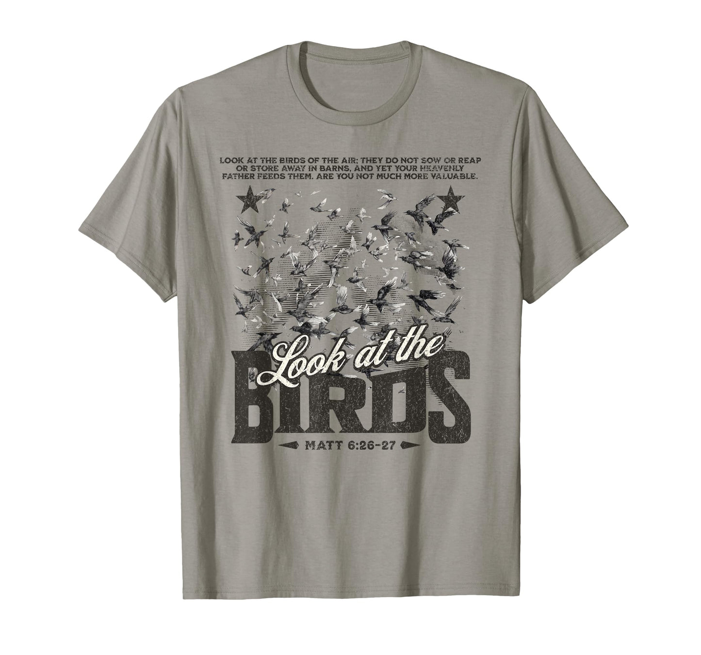 Christians Look At The Birds Bible Verse Faith Gift T-Shirt
