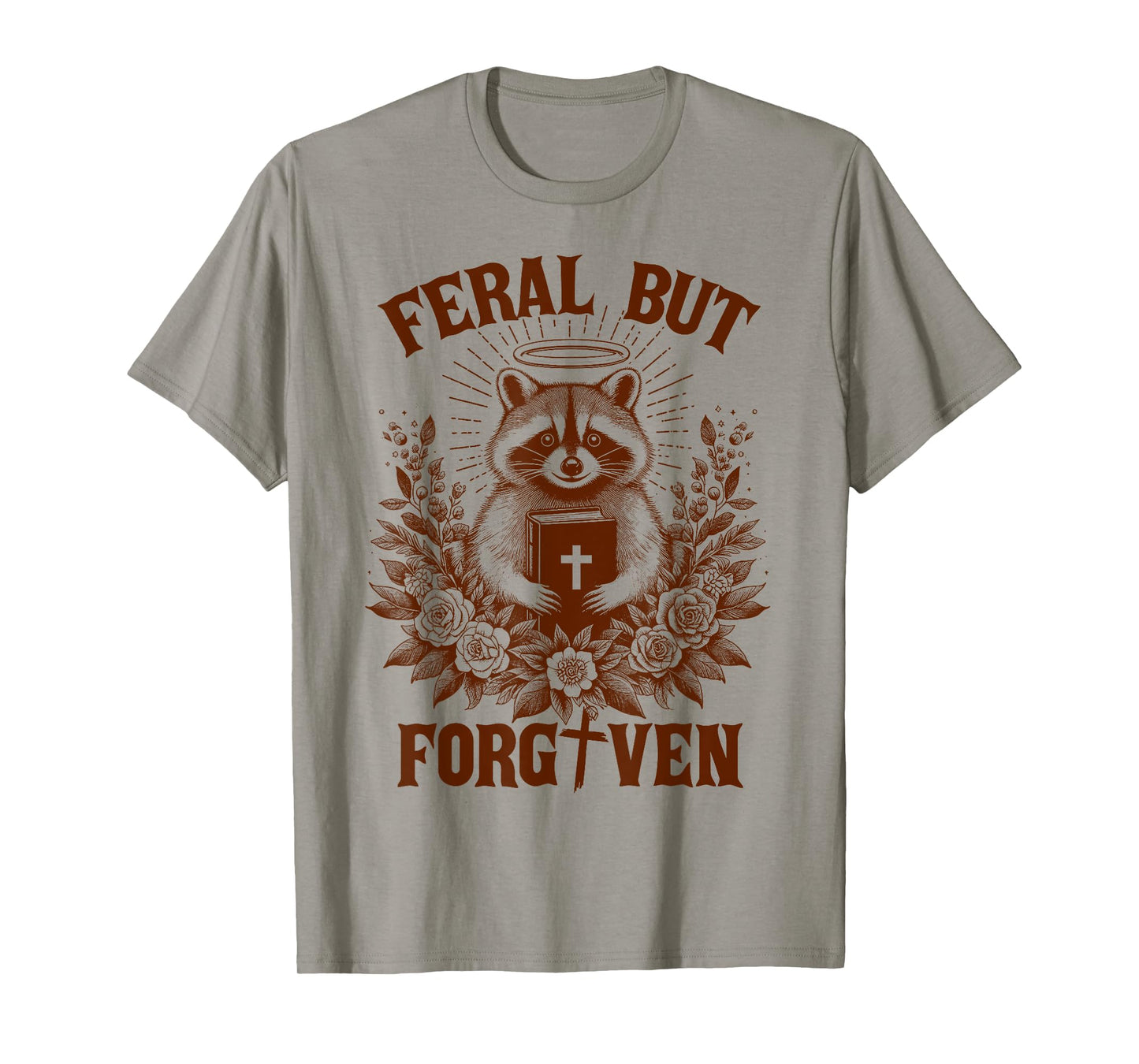 Christian Faith Racoon Jesus God Lover Feral But Forgiven T-Shirt