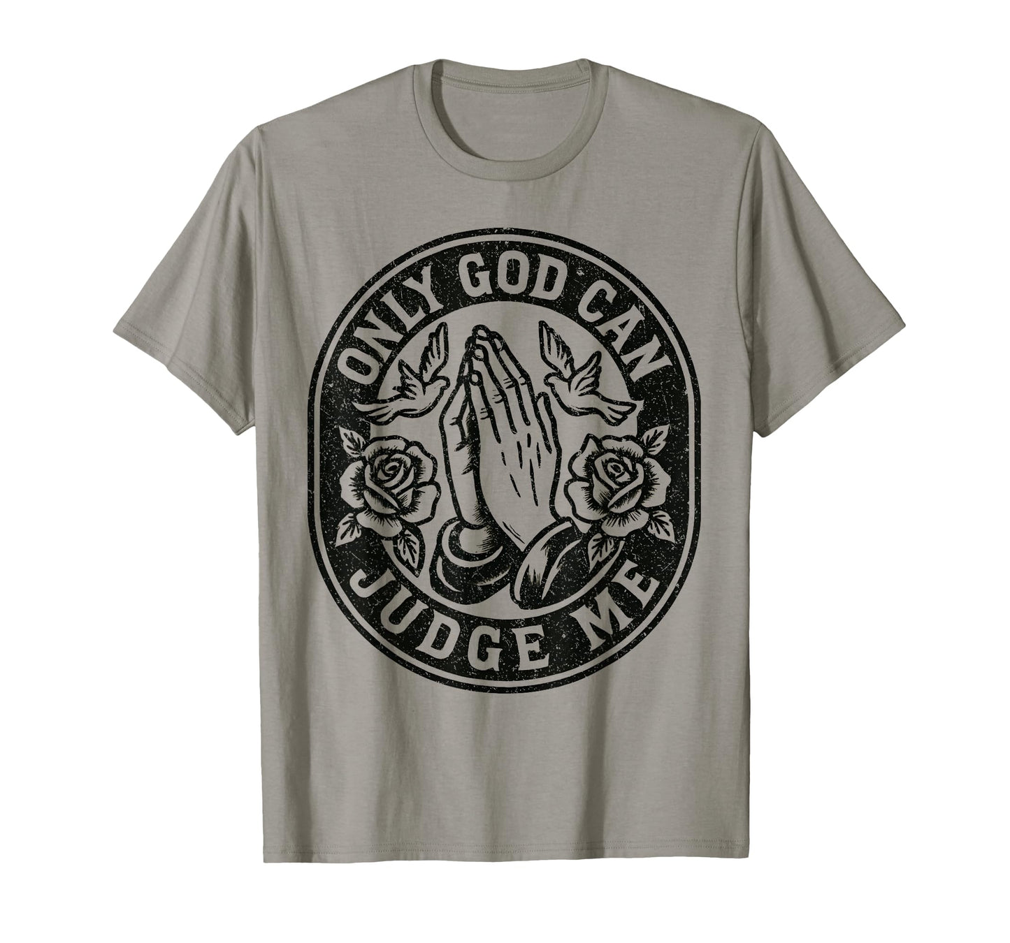 Only God Can Judge Me Prayer Hands Doves Chicano Tattoo T-Shirt