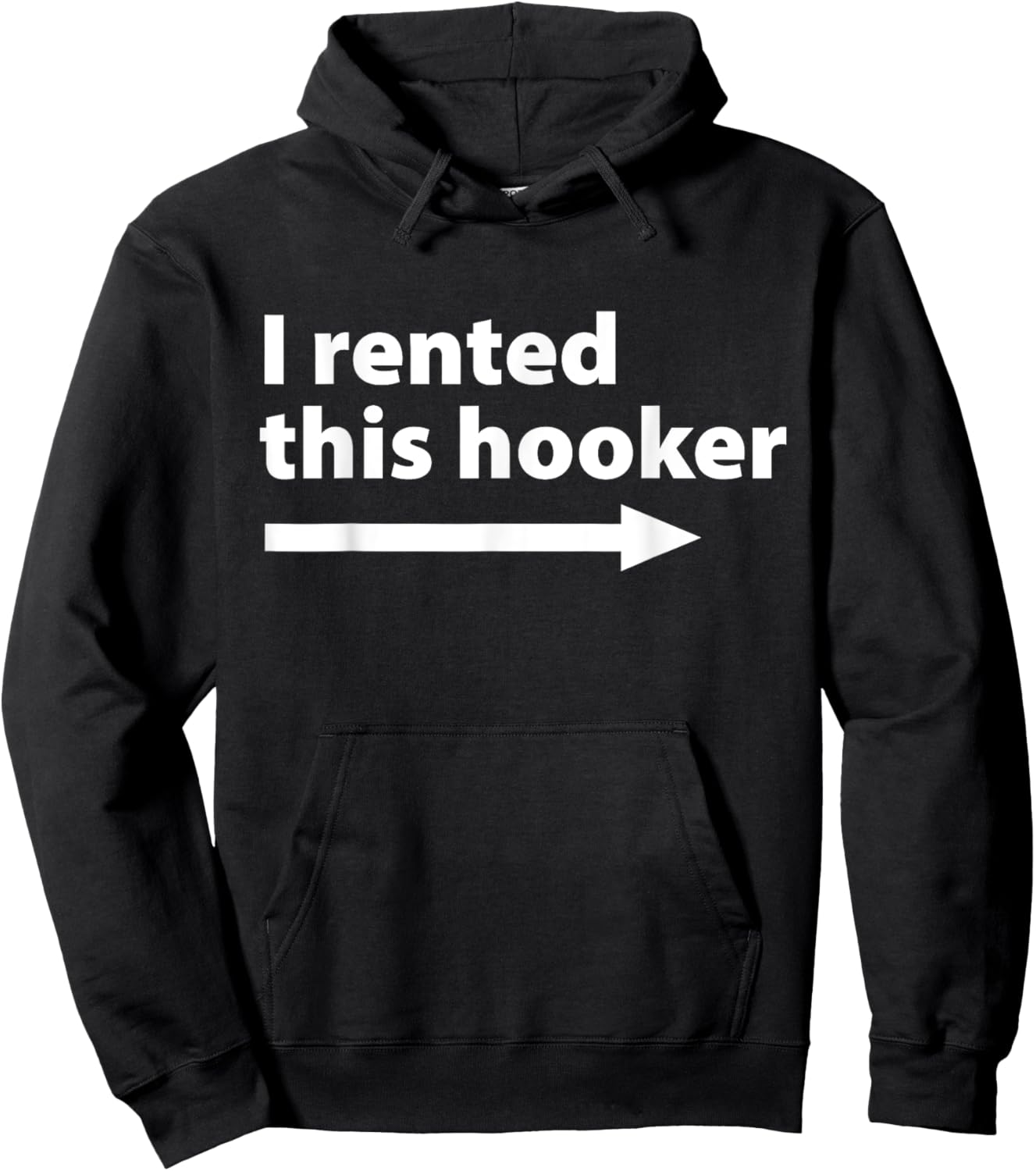 I Rented This Hooker Right Arrow - Funny Dad Husband Saying Hoodie - Hoodie | Black