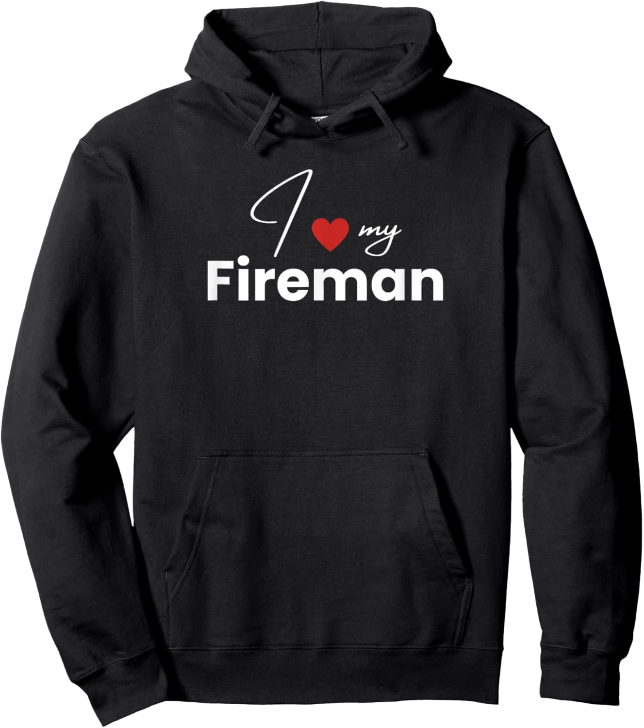 I Love my Fireman Funny firefighter boyfriend Hoodie - Hoodie | Black