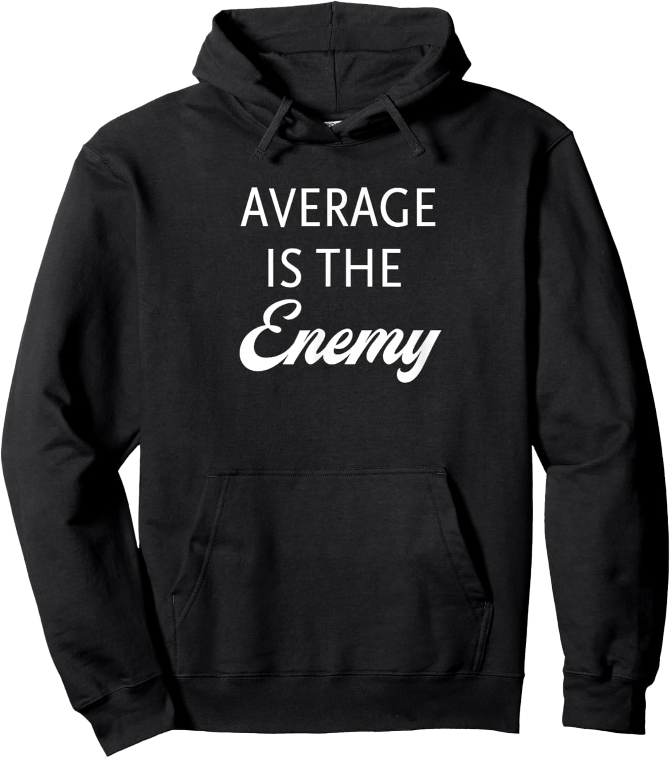 Average is the Enemy - Black Text Edition Hoodie - Hoodie | Black