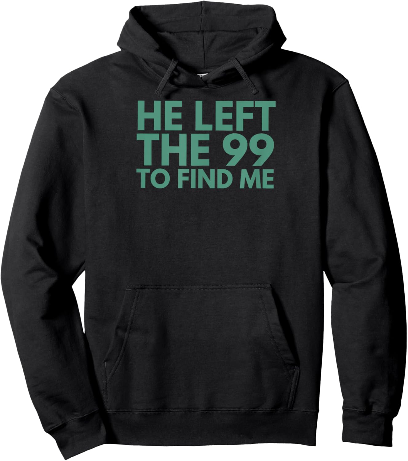 Christian Jesus Religious Apparel He Left The 99 To Find Me Hoodie - Hoodie | Black