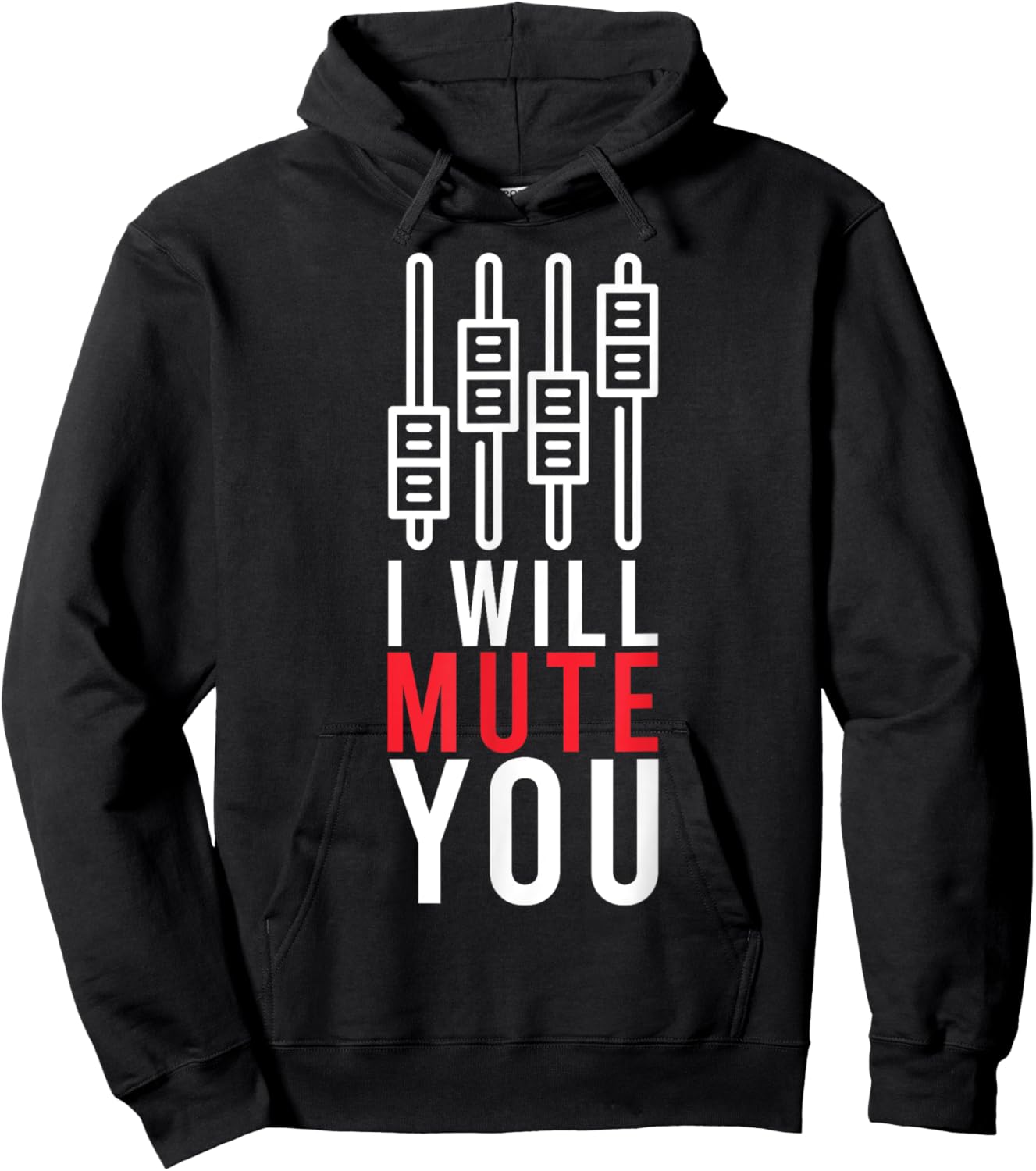 I Will Mute You Audio Funny Sound Engineer Recording Studio Hoodie - Hoodie | Black