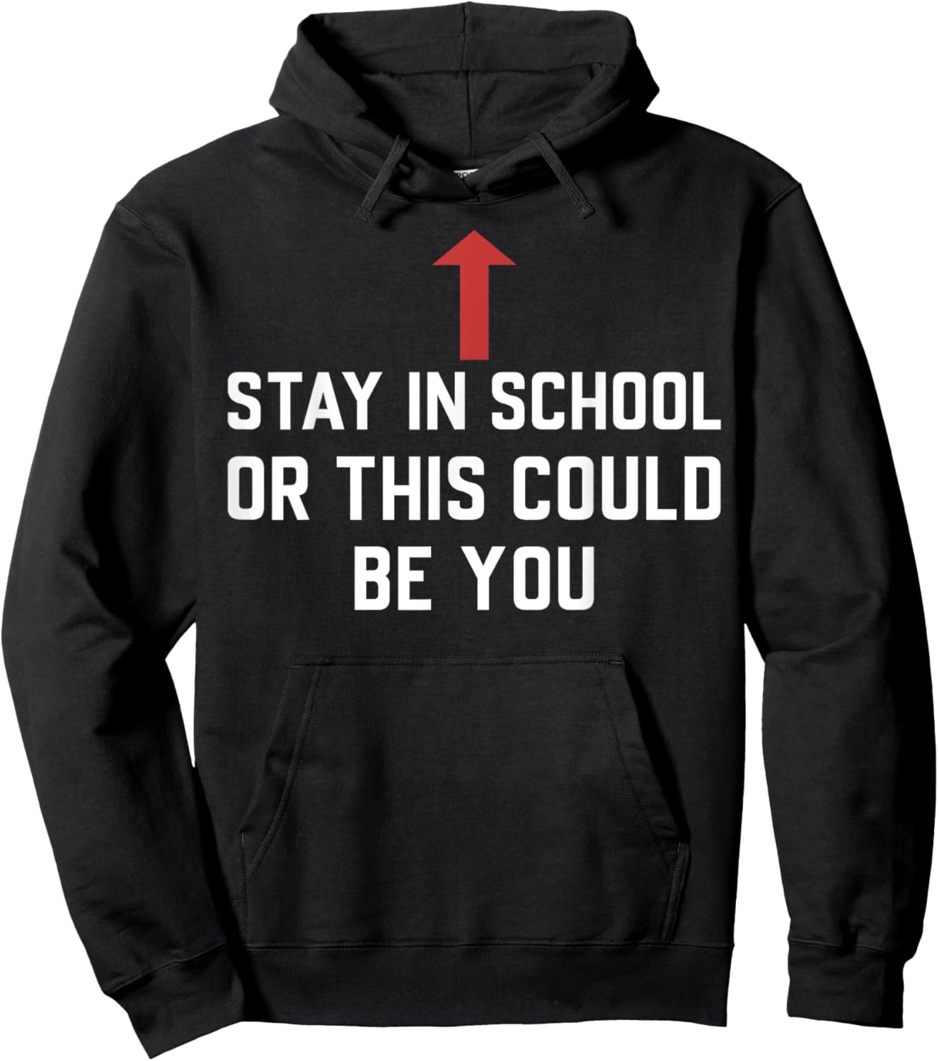 Stay In School Or This Could Be You Hoodie - Hoodie | Black