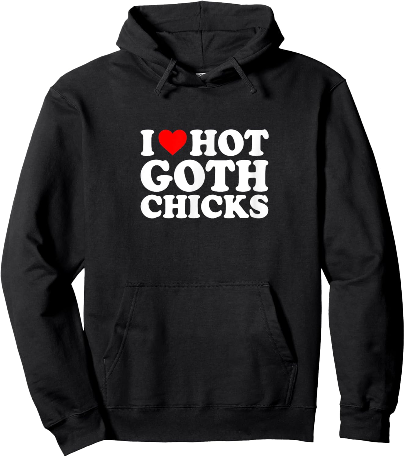 I Love Heart Hot Goth Chicks Simple Funny Cute Hoodie - Hoodie | Black