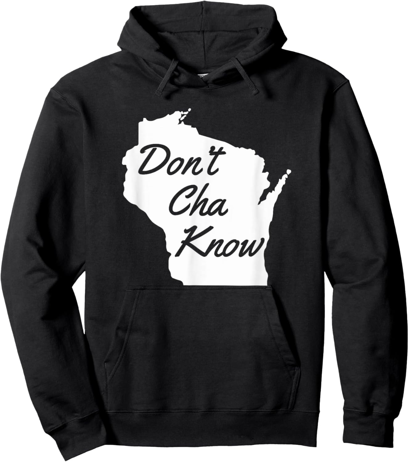 Don't Cha know Funny Wisconsin saying Midwestern humor Hoodie - Hoodie | Black