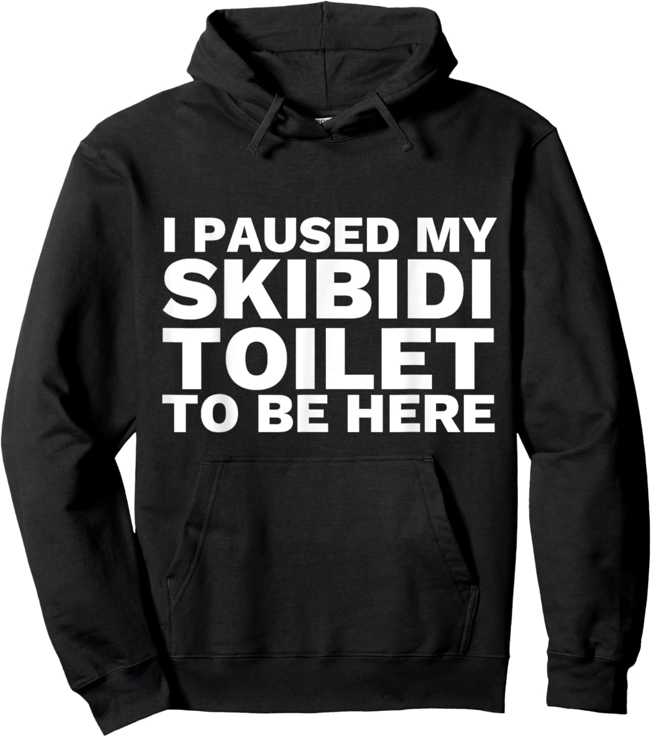 I Paused My Skibidi Toilet To Be Here Funny Slang Hoodie - Hoodie | Black
