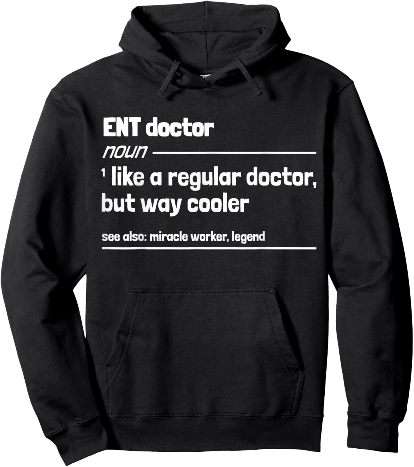 ENT Doctor Like a Regular Doctor But Way Cooler Funny Hoodie - Hoodie | Black