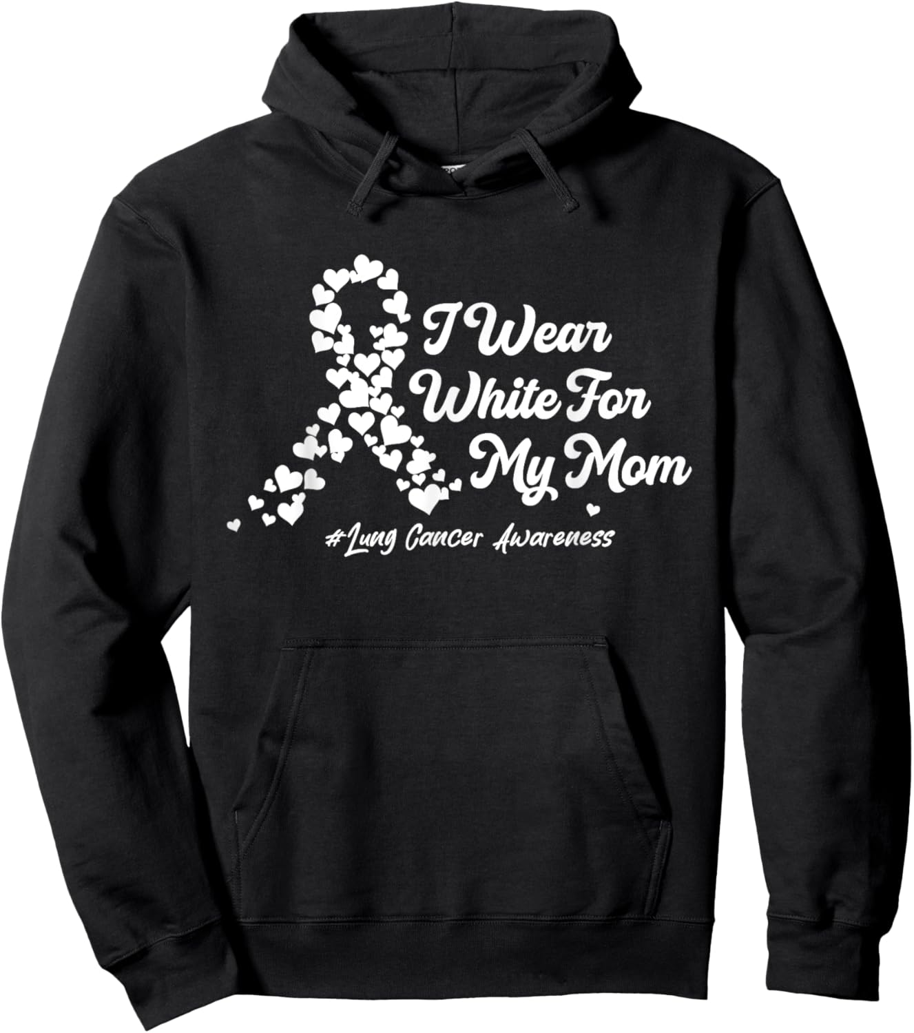 I Wear White For My Mom Lung Cancer Awareness Ribbon Hearts Hoodie - Hoodie | Black