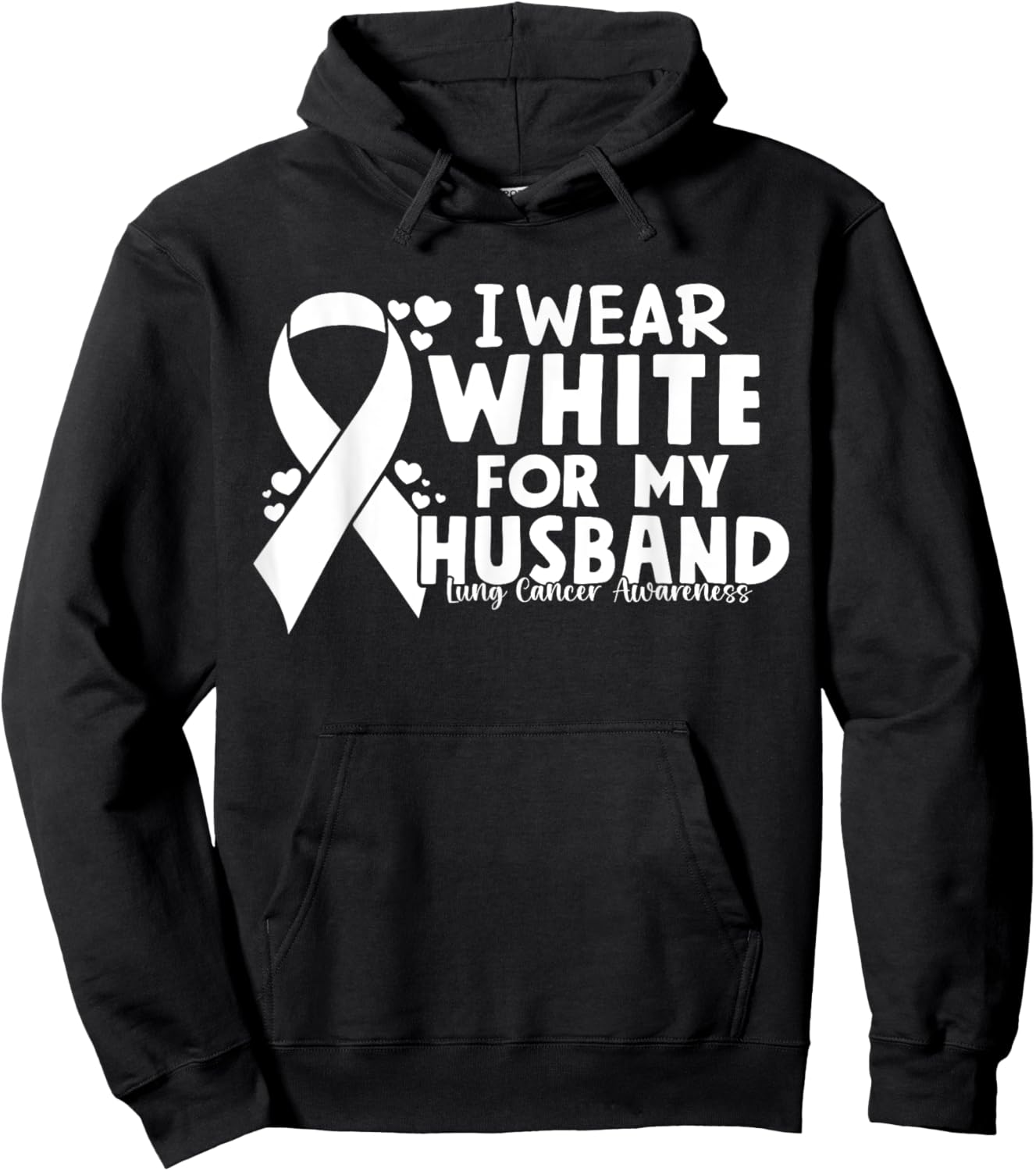 I Wear White For My Husband Lung Cancer Awareness Hoodie - Hoodie | Black