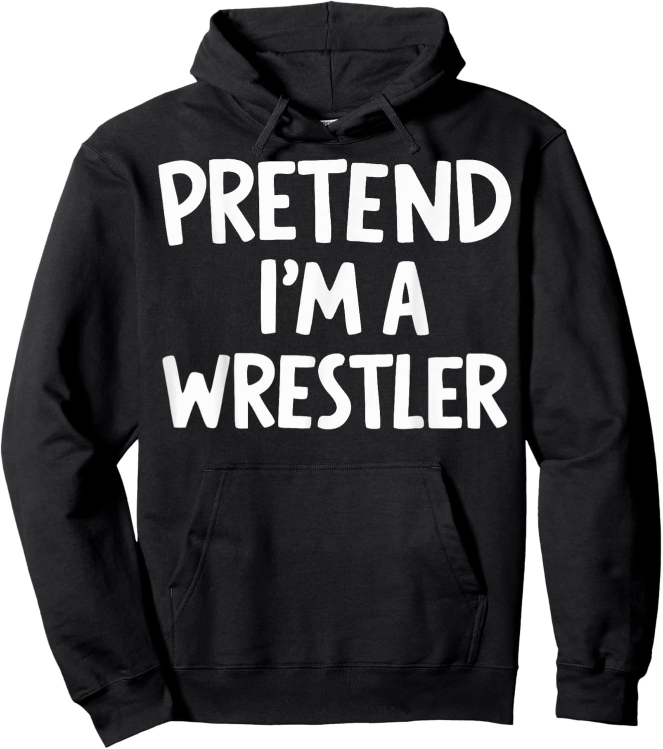 Pretend I'm A Wrestler Hoodie - Hoodie | Black