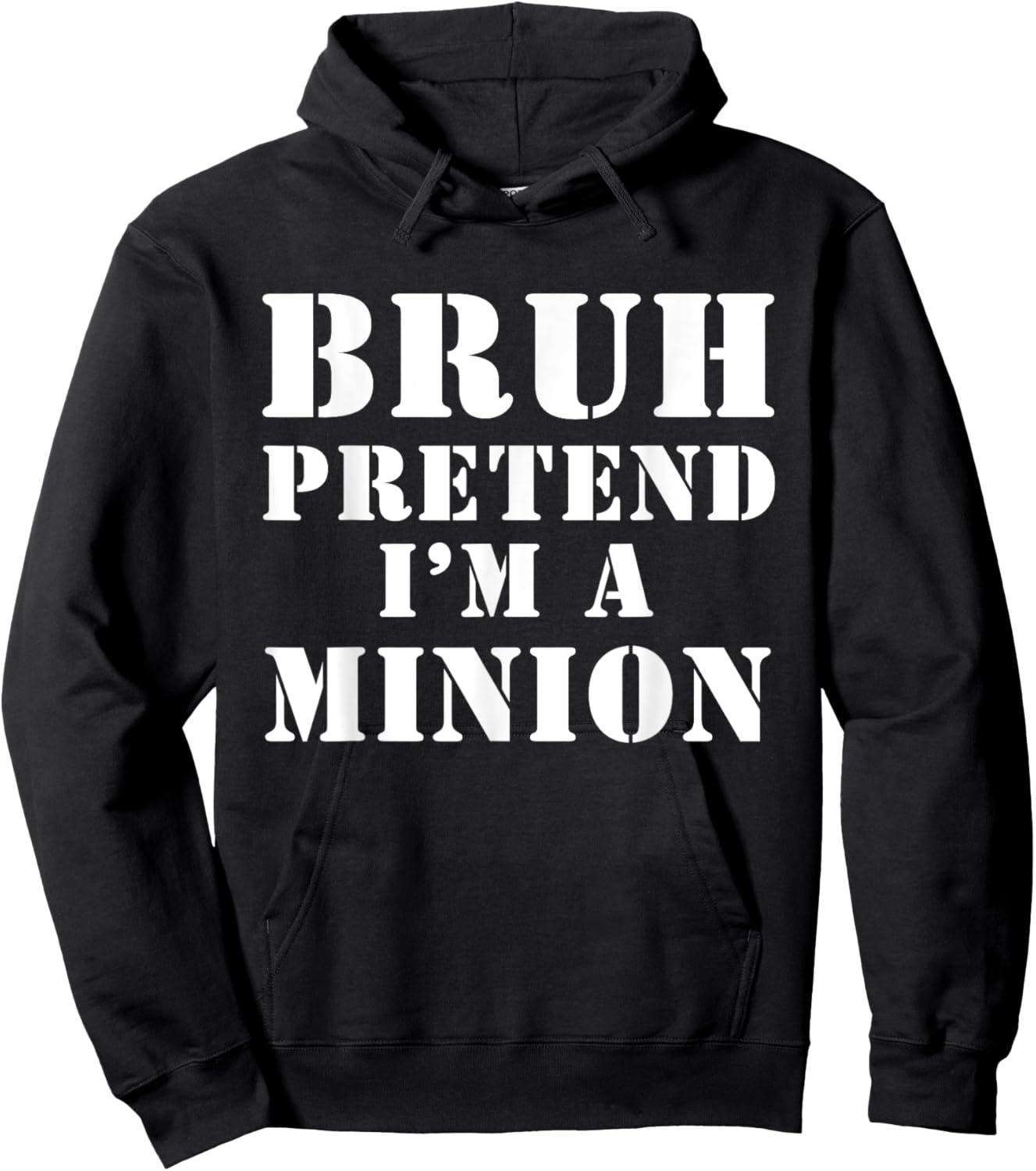 Bruh pretend I’m a minion Hoodie - Hoodie | Black