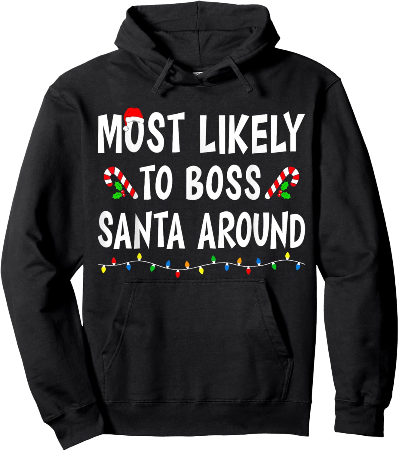 Most Likely To Boss Santa Around Xmas Funny Family Christmas Hoodie - Hoodie | Black