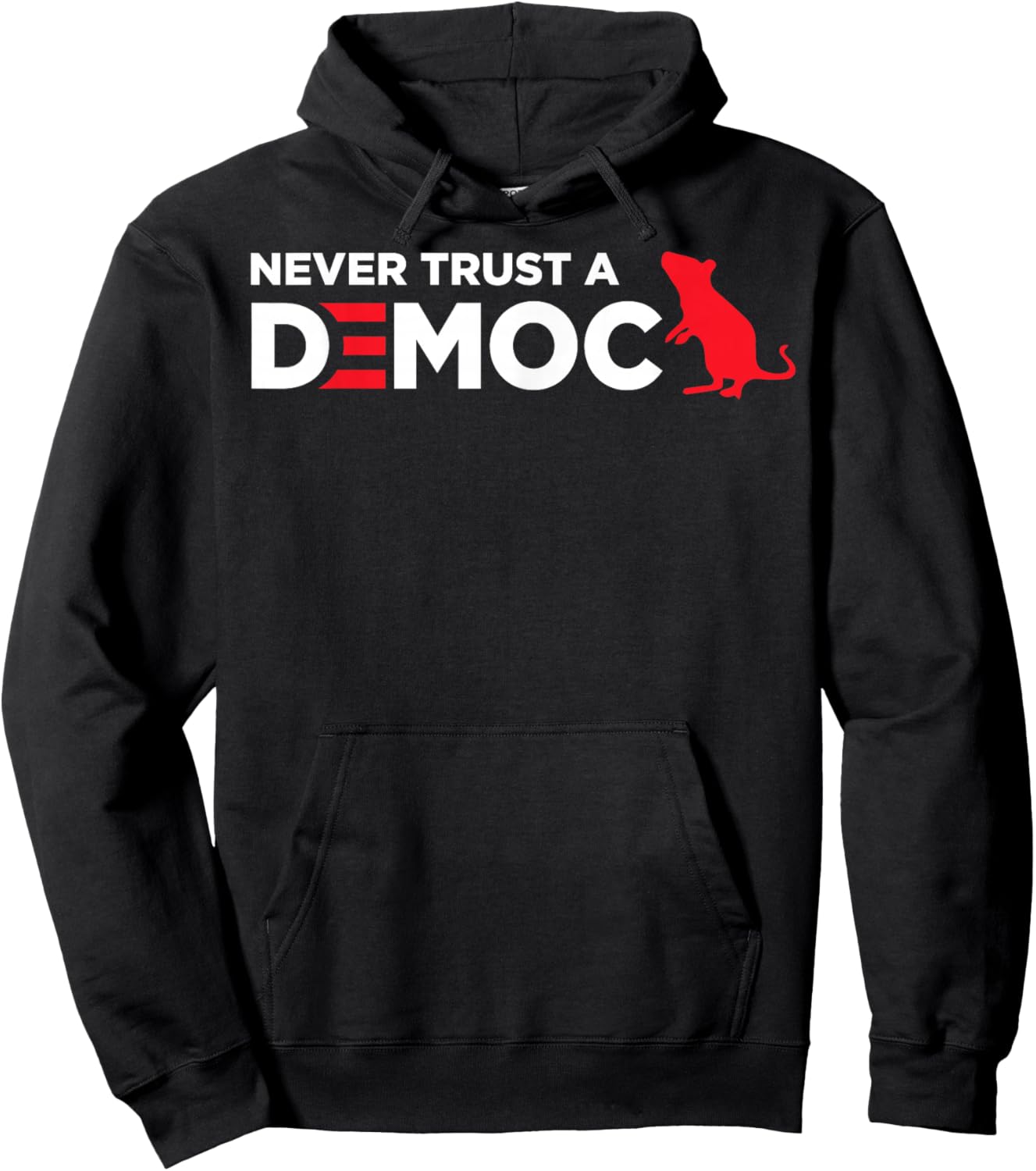 Never Trust A Democrat Hoodie - Hoodie | Black