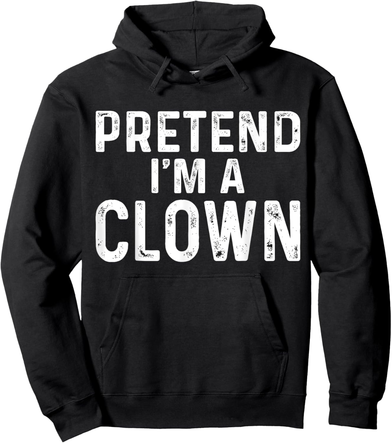 Pretend I'm A Clown Halloween Costume Hoodie - Hoodie | Black