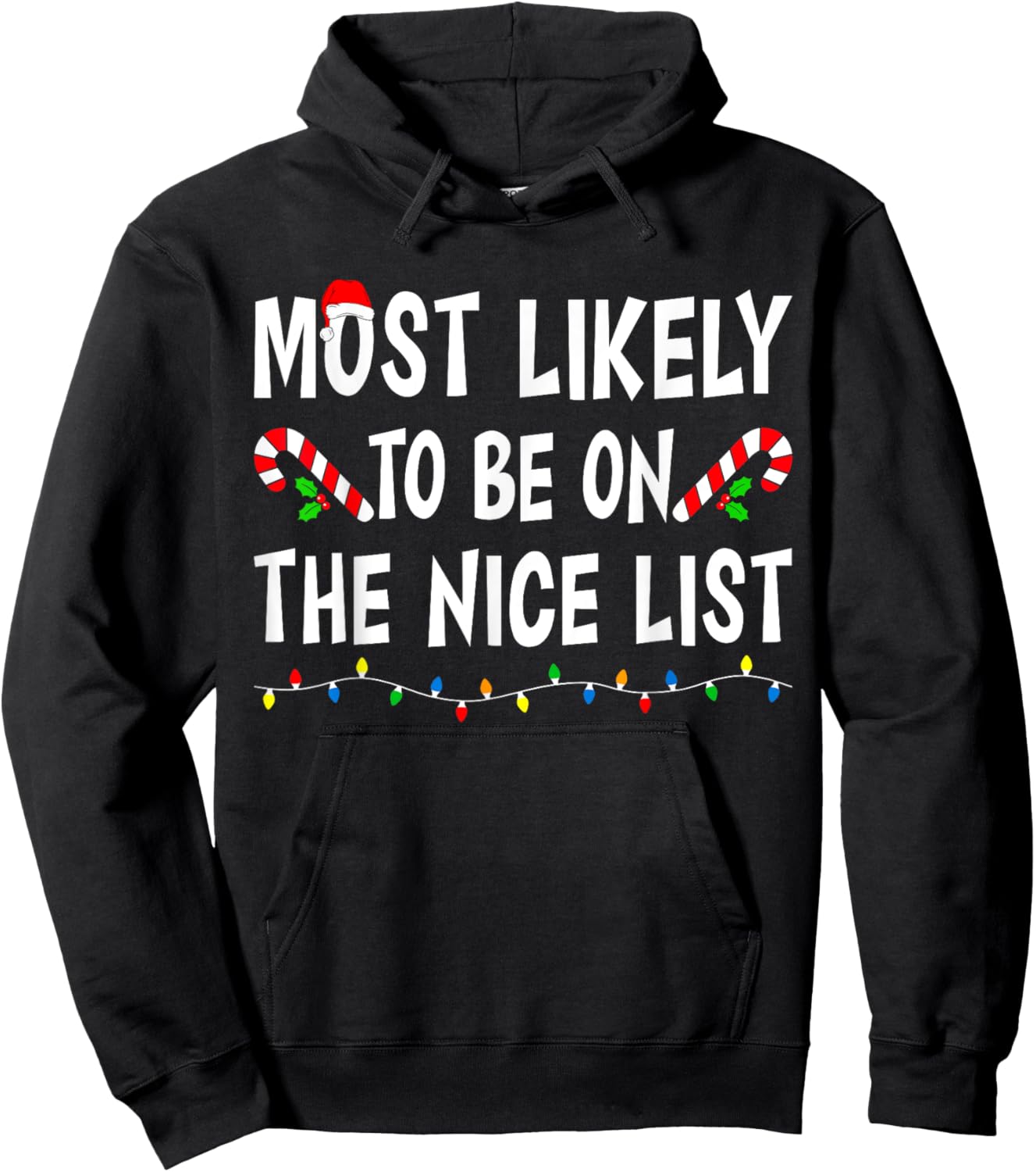 Most Likely To Be On The Nice List Funny Family Christmas Hoodie - Hoodie | Black