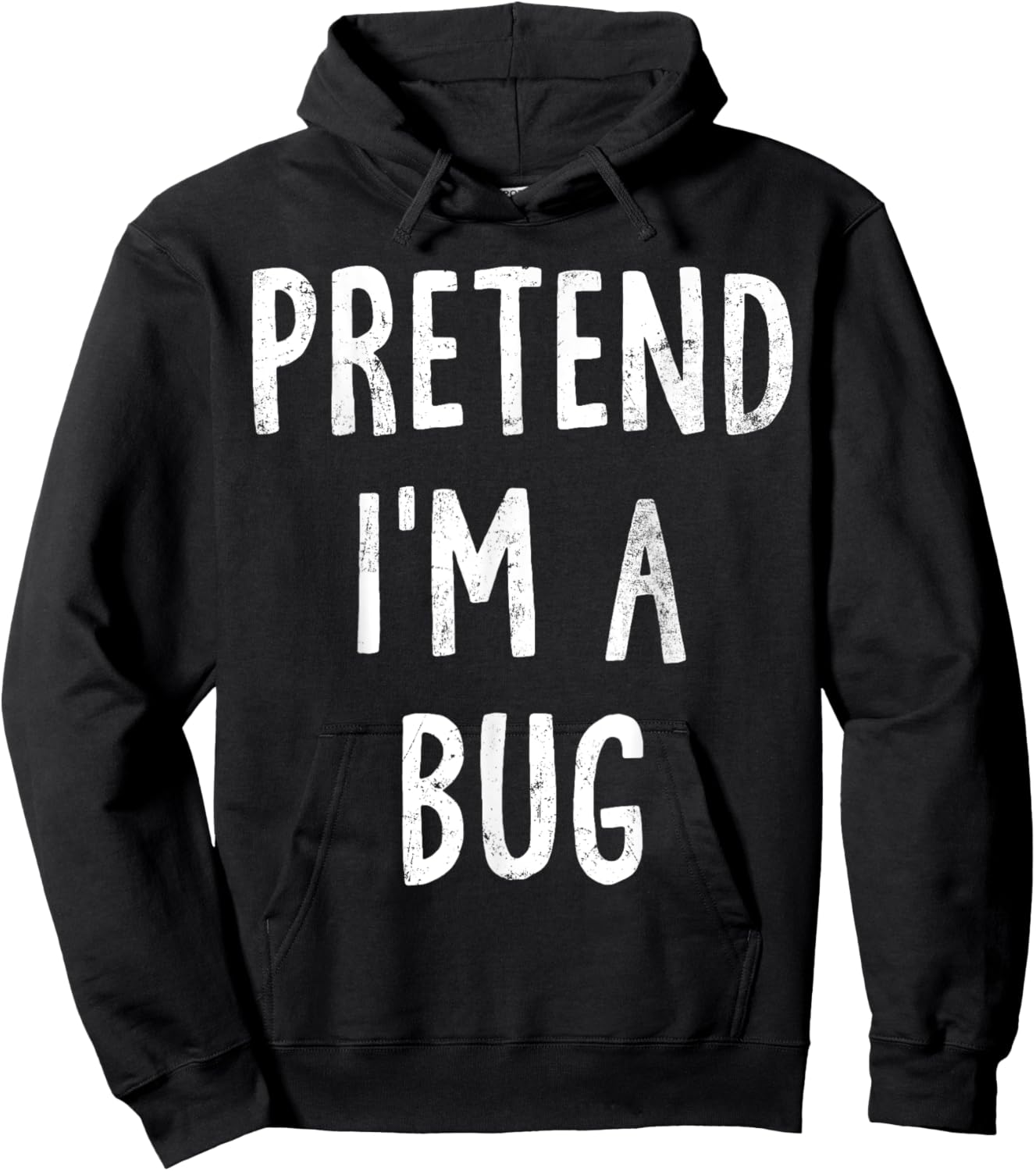 Pretend I'm A Bug Lazy Easy Halloween Costume Hoodie - Hoodie | Black