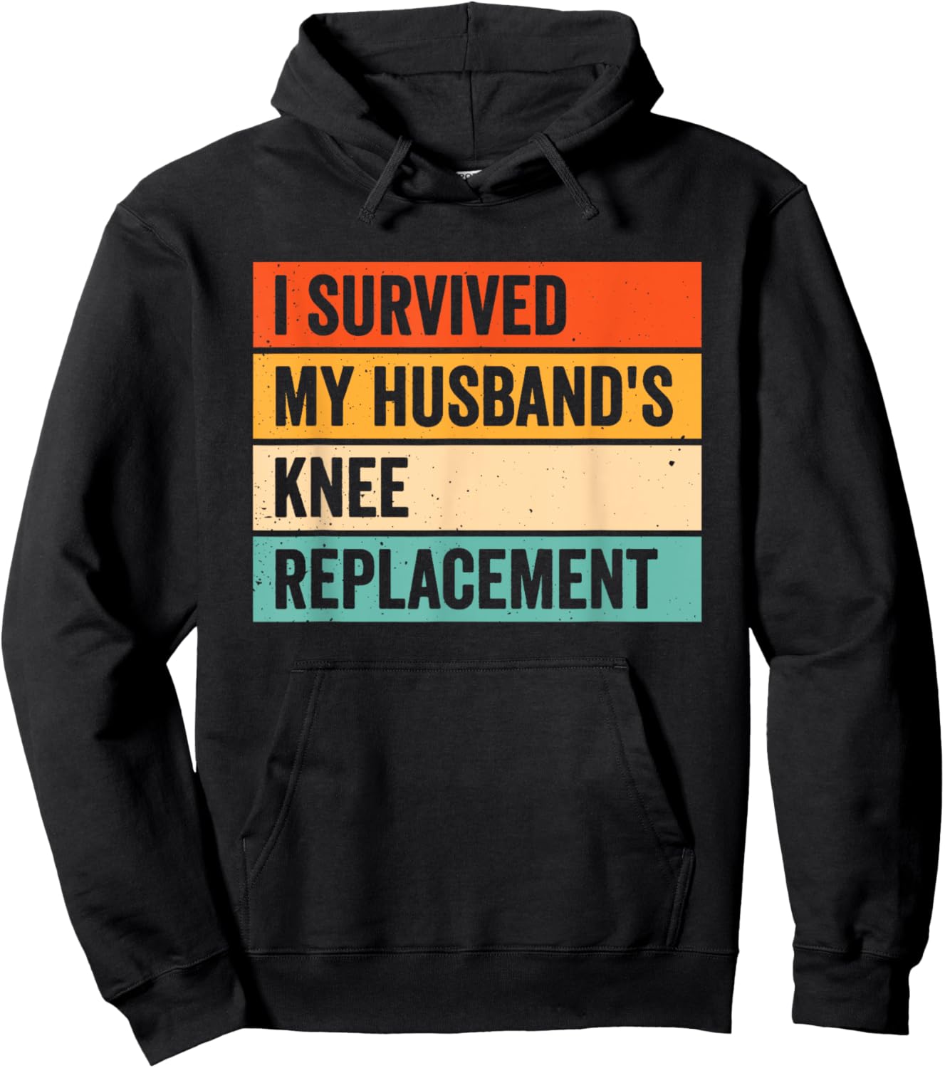 I Survived My Husbands Knee Replacement Hoodie - Hoodie | Black
