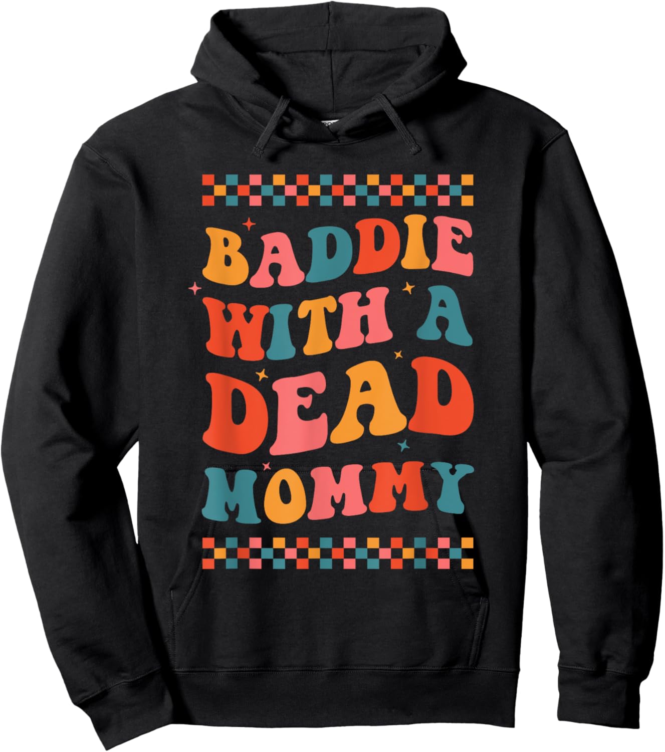 Baddie With A Dead Mommy Dark Humor Dead Moms Club Cute Boho Hoodie - Hoodie | Black