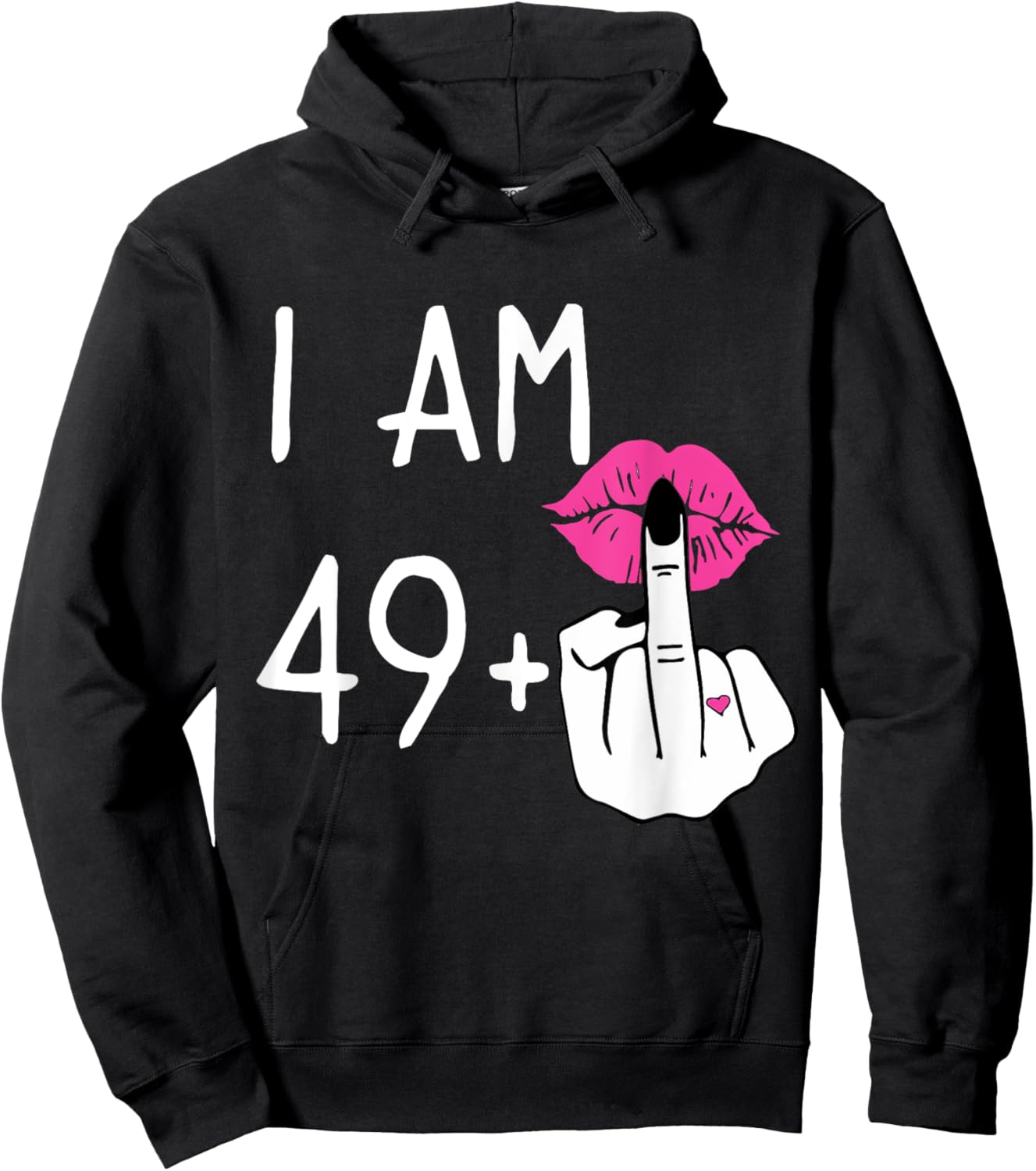 Funny 50Th Birthday,I Am 49+1 Finger Birthday,I'm 49 Plus 1 Hoodie - Hoodie | Black