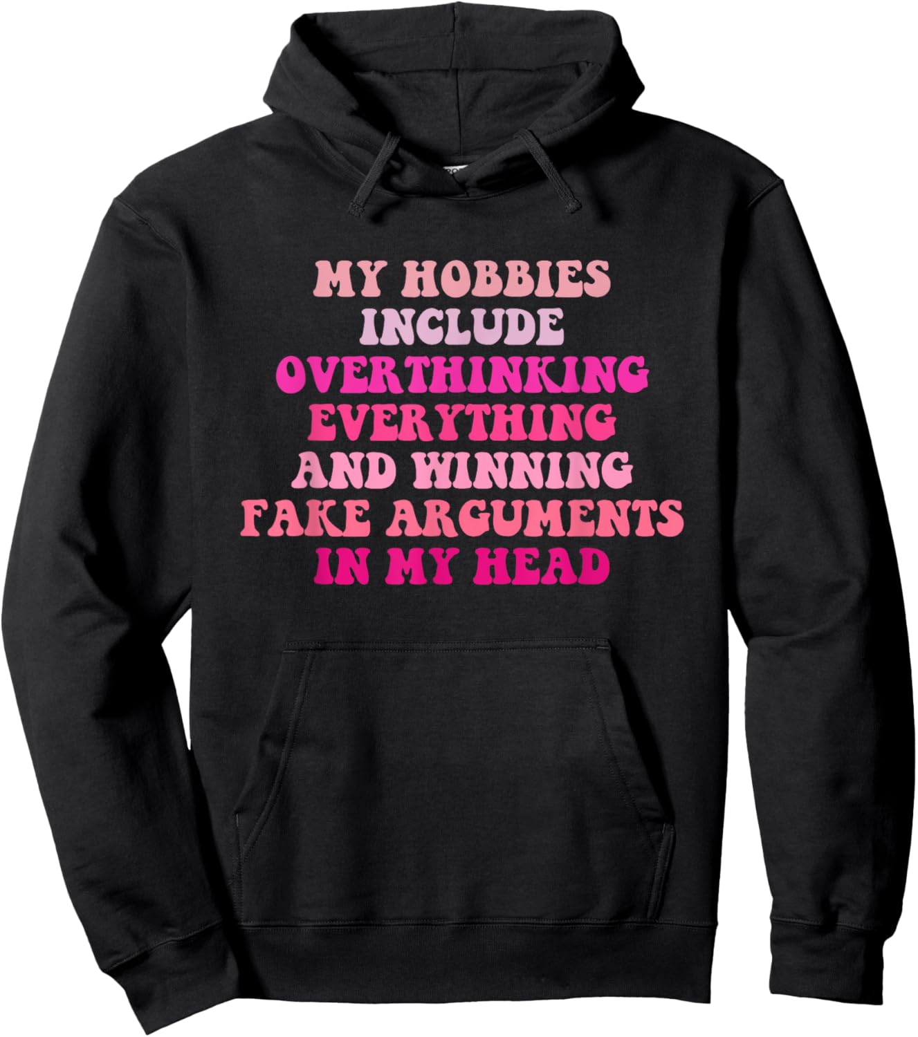 My Hobbies Include Overthinking Everything Quote Hoodie - Hoodie | Black
