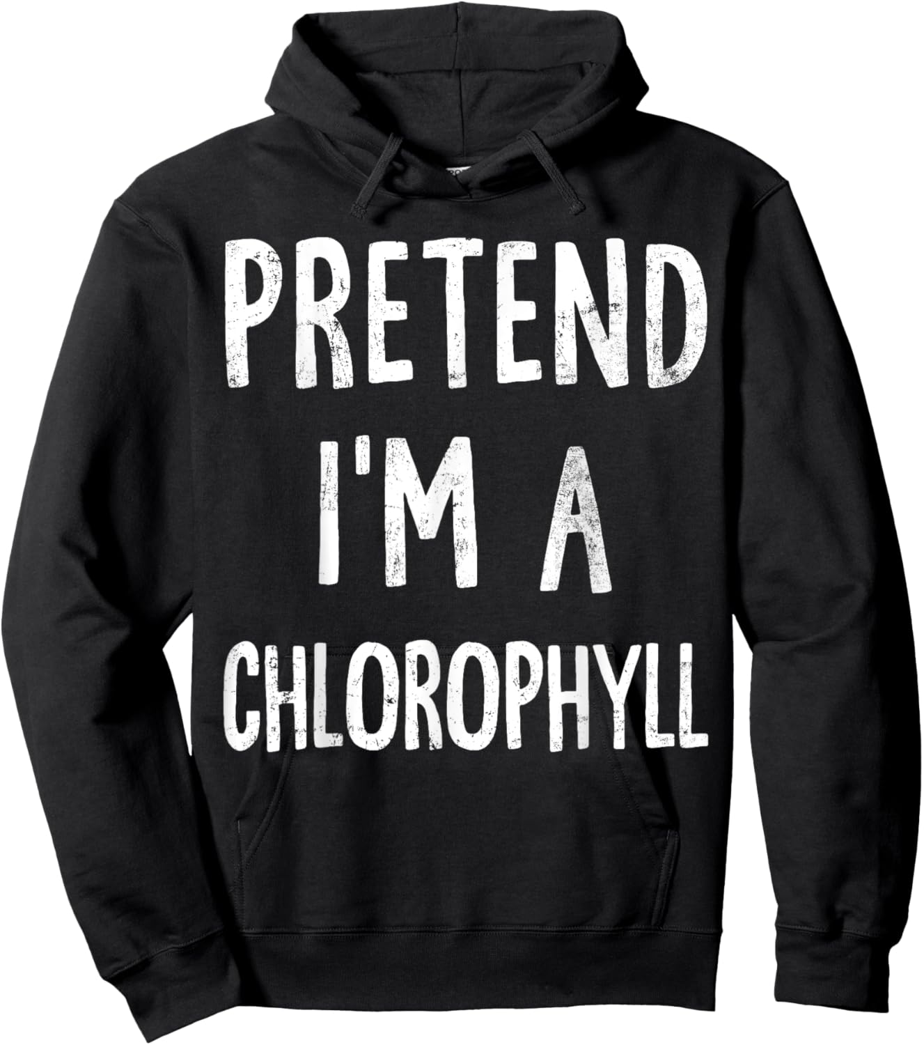 Pretend I'm A Chlorophyll Lazy Easy Halloween Costume Hoodie - Hoodie | Black