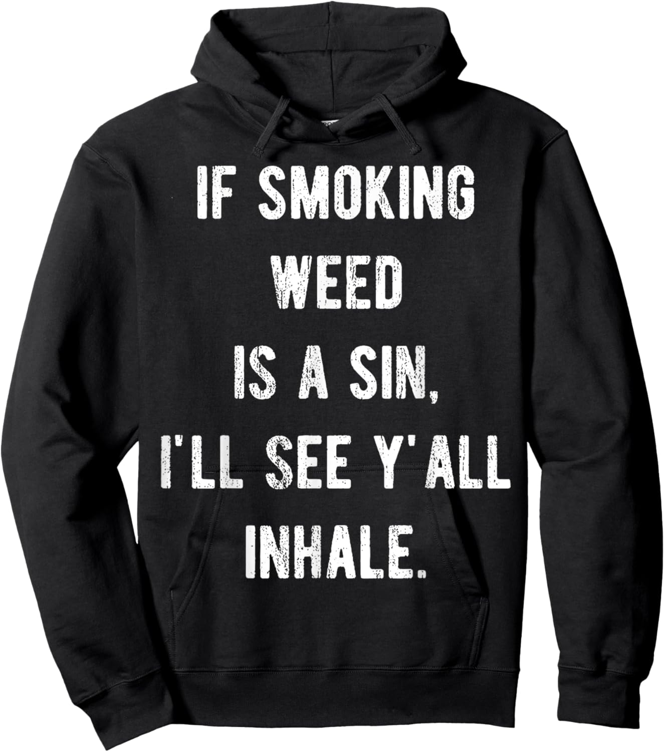 If Smoking Weed Is A Sin I'll See Y'all Inhale Hoodie - Hoodie | Black