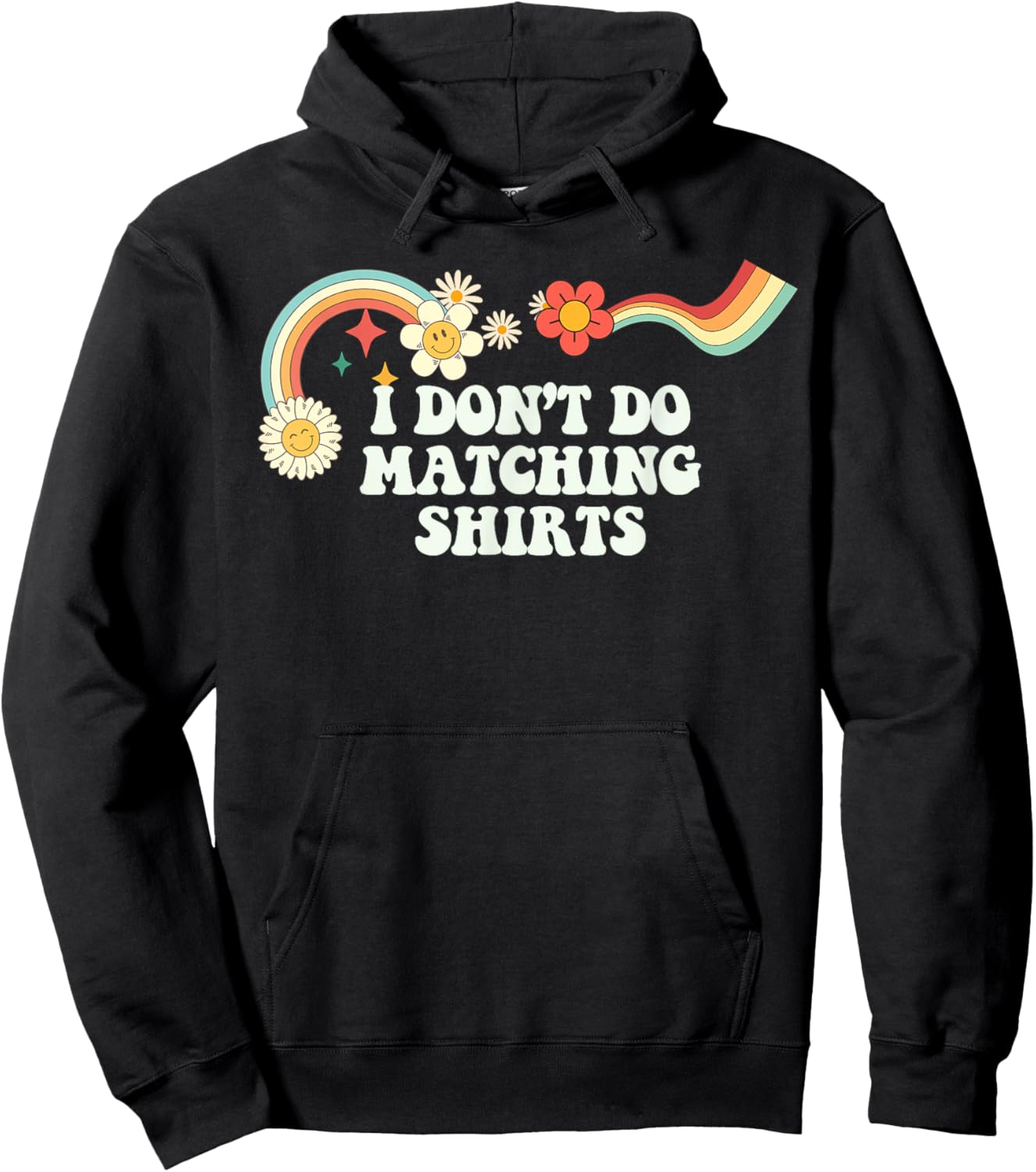 Groovy Script Funny I Don't Do Matching Shirts, Retro Quote Hoodie - Hoodie | Black