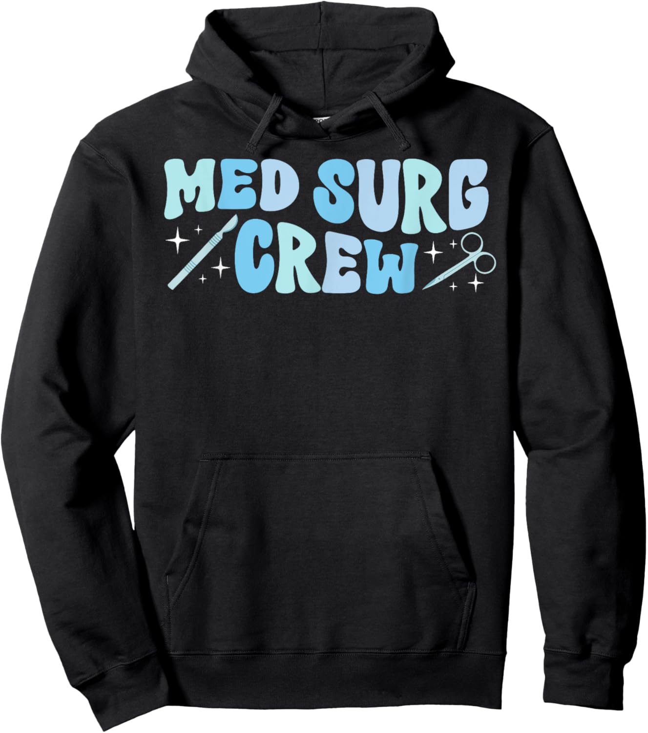 Med Surg Crew Med Surg Nurse Squad Medical Surgical Nurse Hoodie - Hoodie | Black